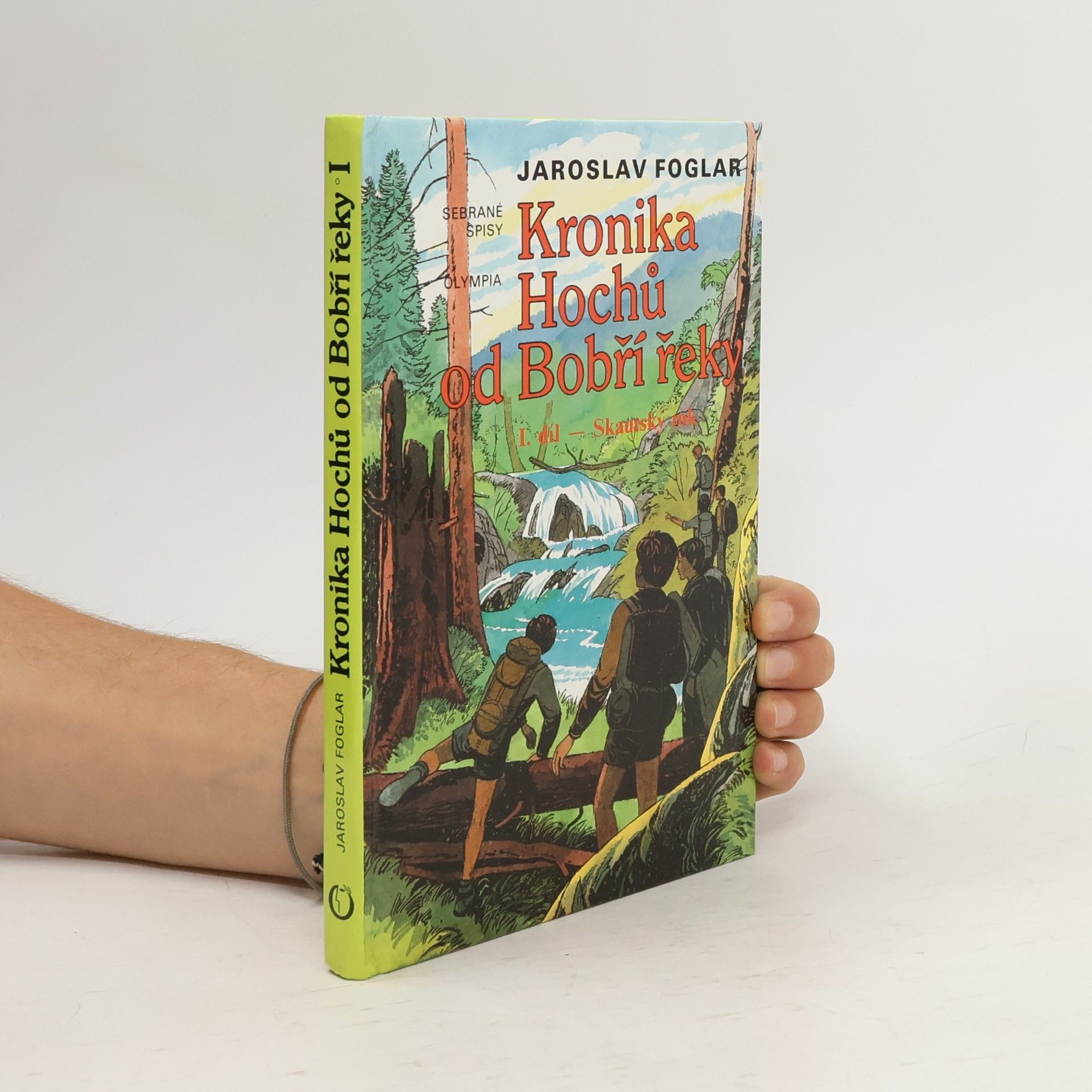 Jaroslav Foglar Kronika Hochů od Bobří řeky. Díl 1. Skautský rok