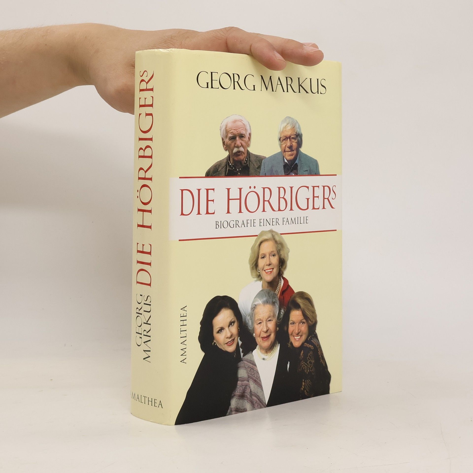 Georg Markus Die Hörbigers: Biografie einer Familie