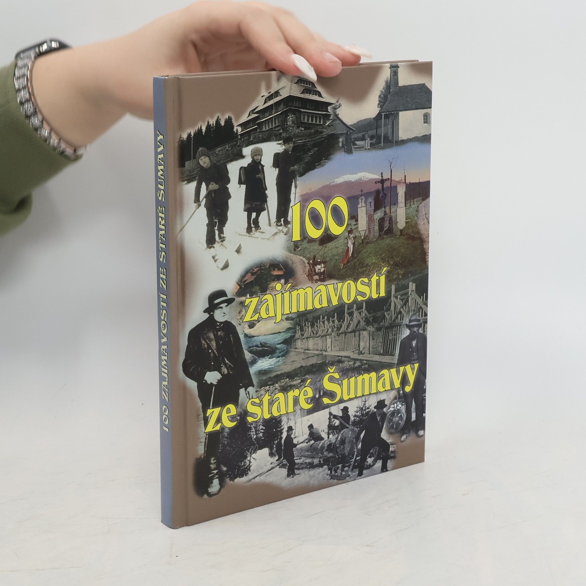 Petr Mazný 100 zajímavostí ze staré Šumavy