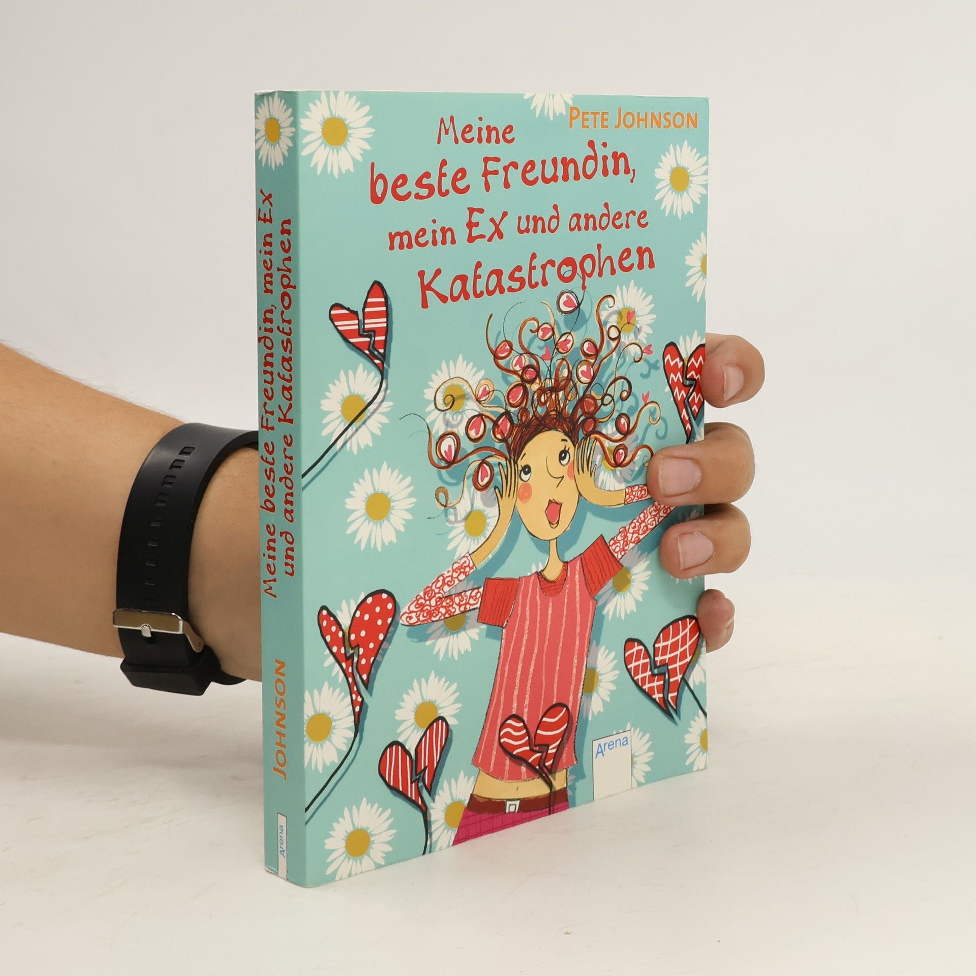 Pete Johnson Meine beste Freundin, mein Ex und andere Katastrophen