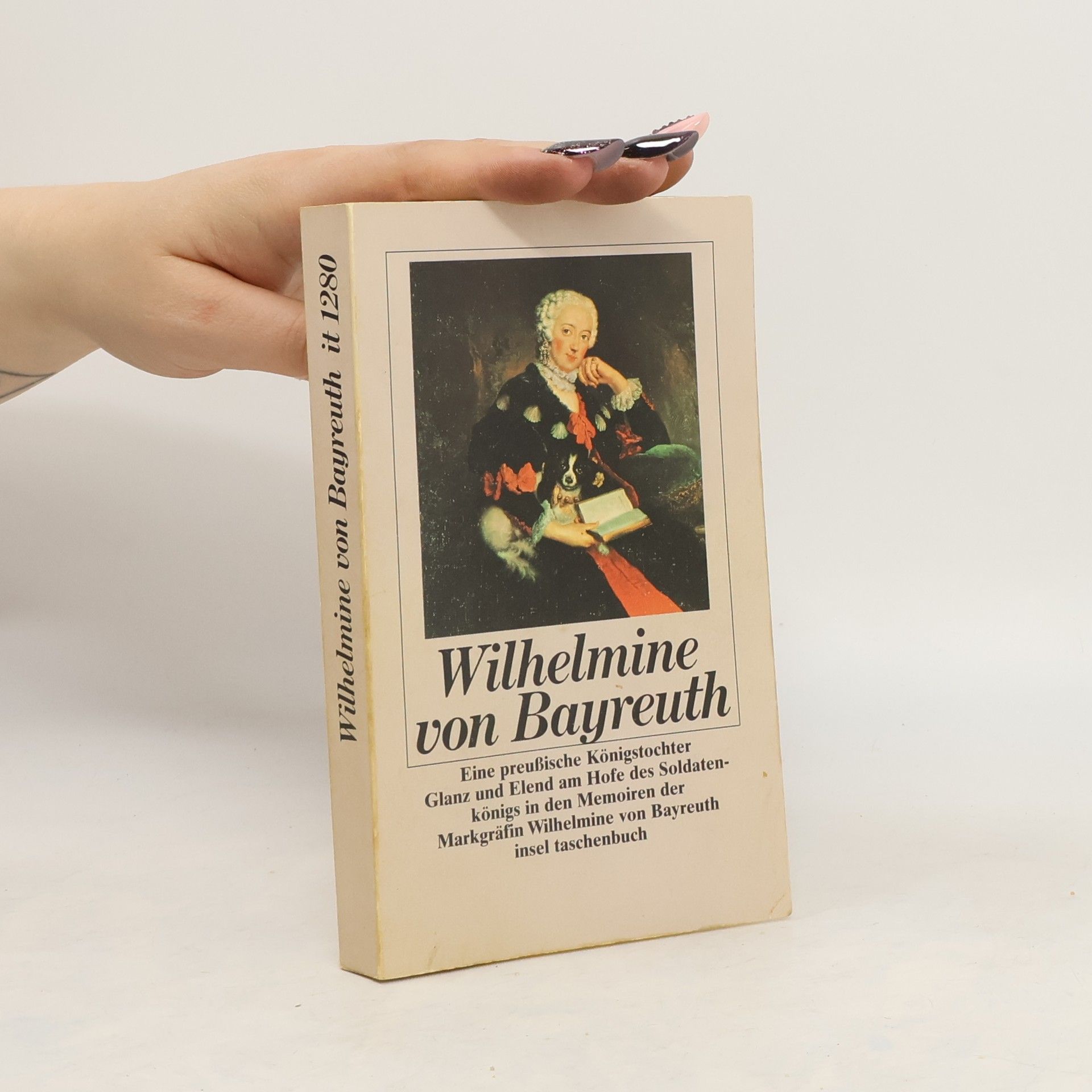 Wilhelmine Friederike Sophie Wilhelmine von Bayreuth. Eine preussische Königstochter