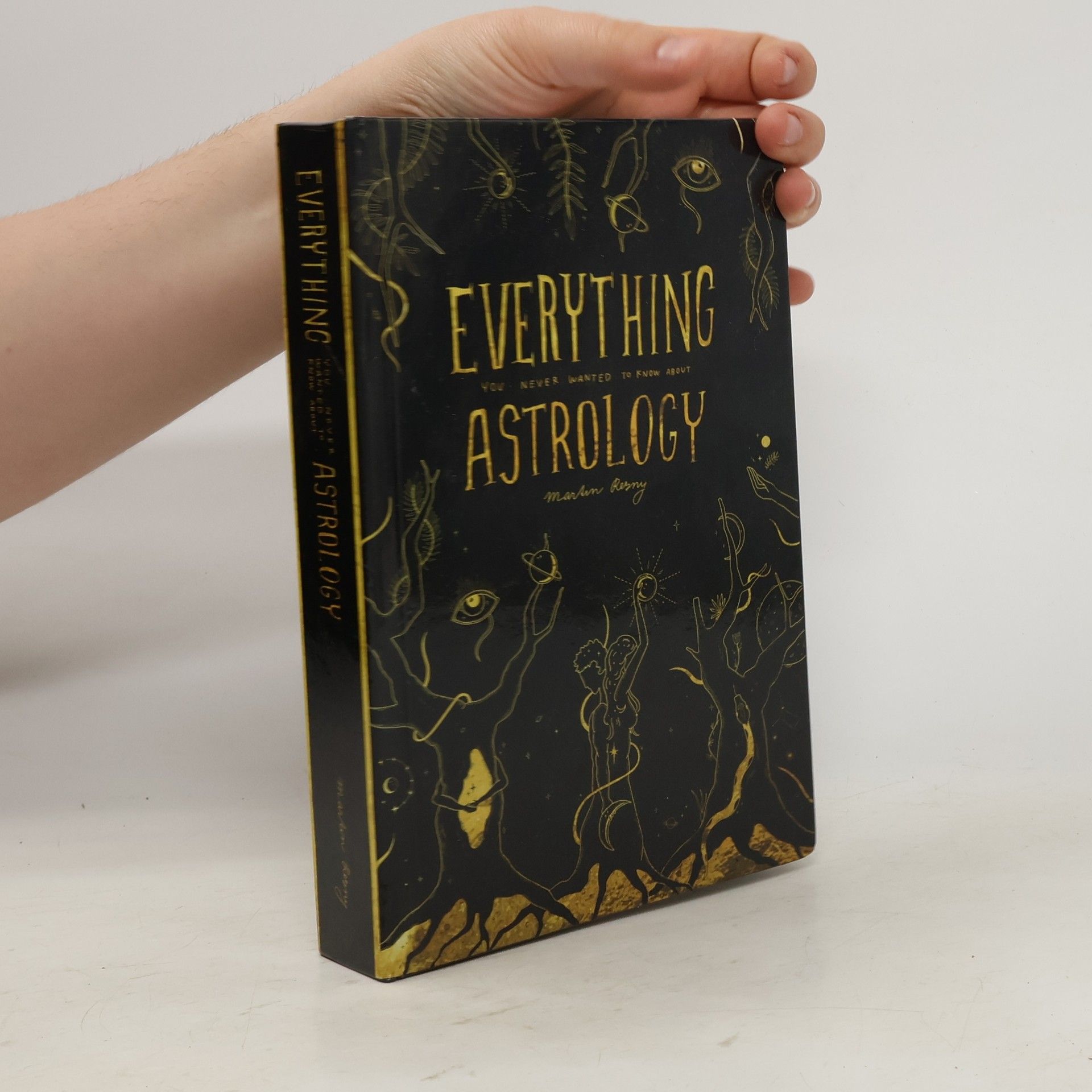 Martin Režný Everything You Never Wanted to Know About Astrology