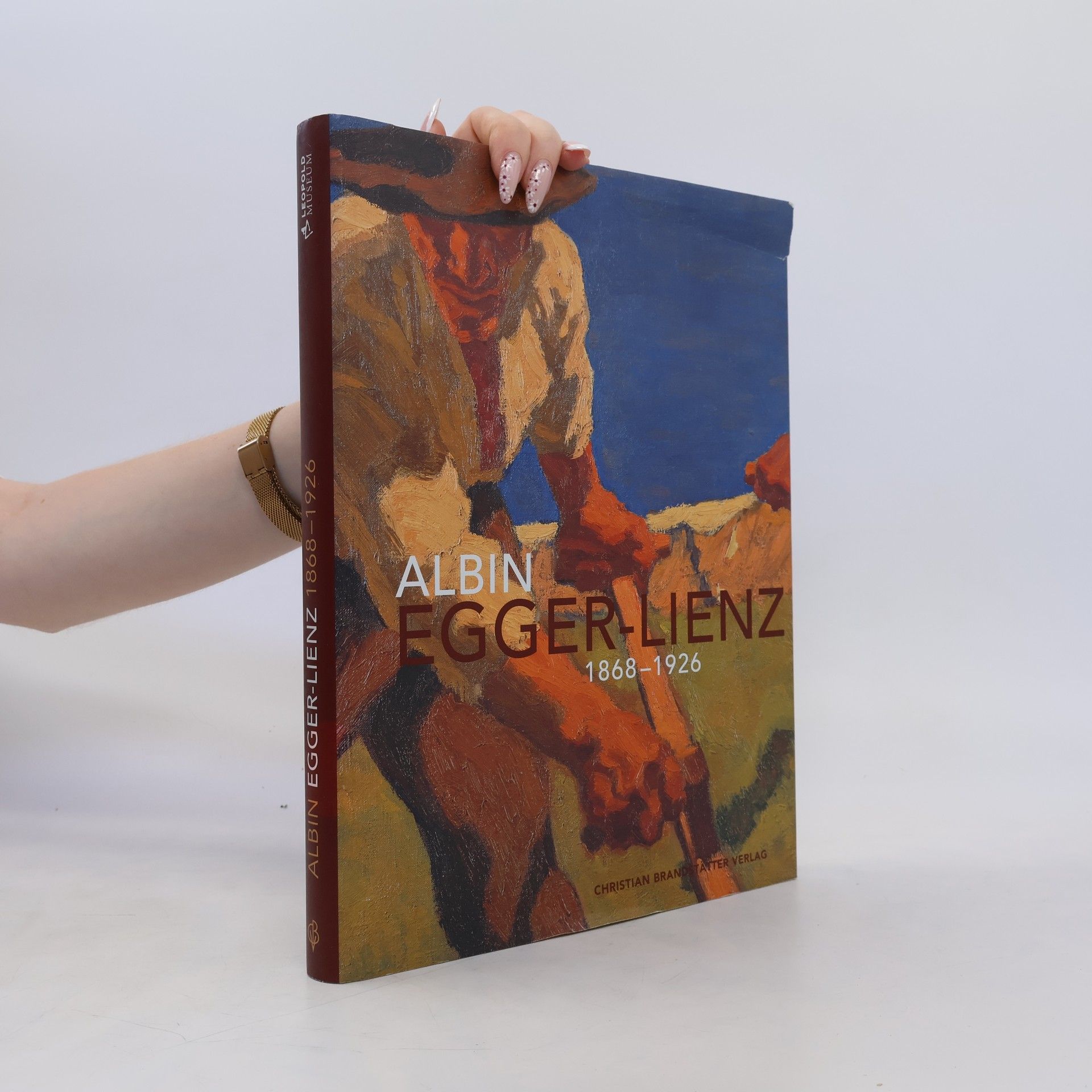 Albin Egger Lienz Albin Egger-Lienz. Katalog zur Ausstellung im Leopold Museum Wien, 2008