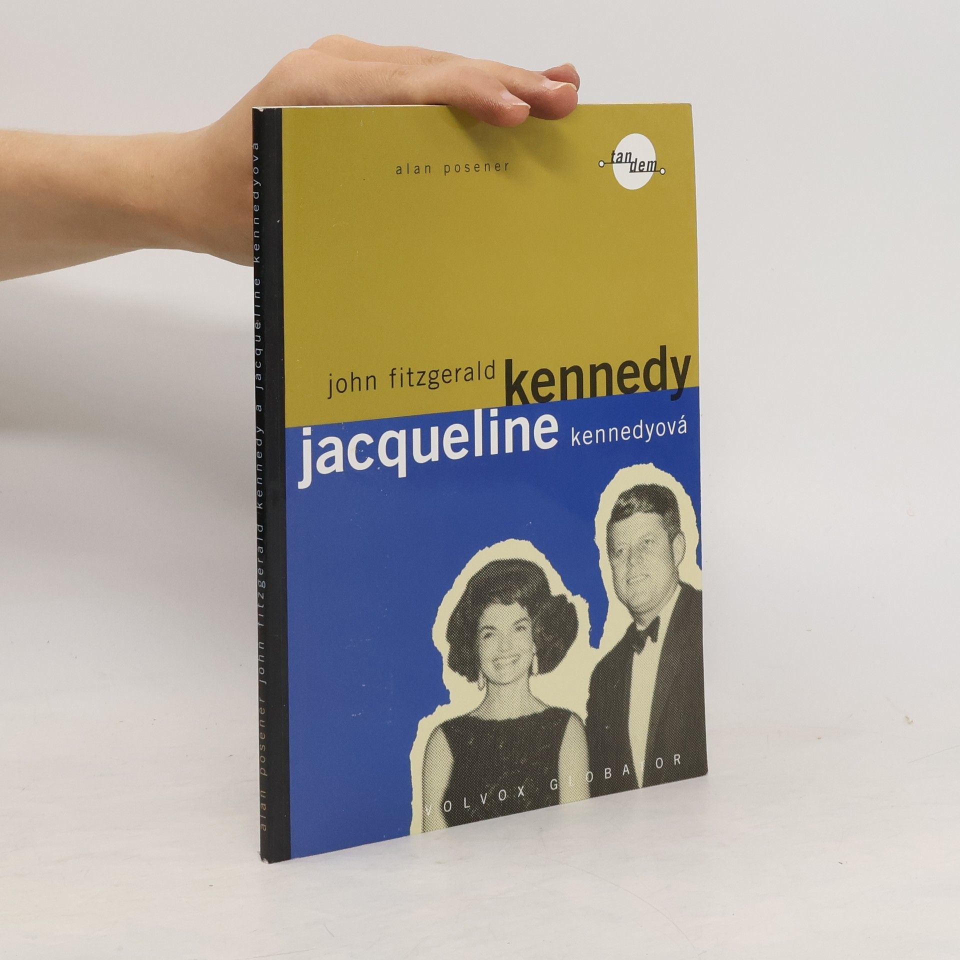 Alan Posener John Fitzgerald Kennedy a Jacqueline Kennedyová