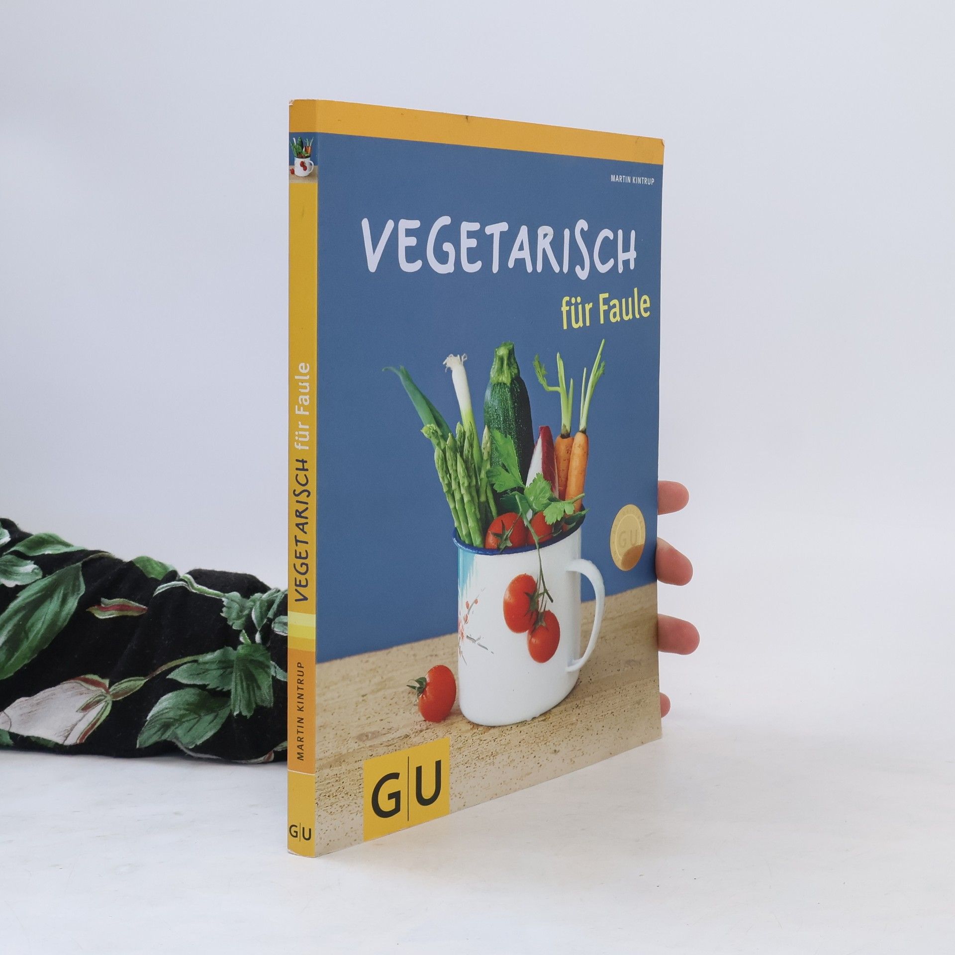 Martin Kintrup Vegetarisch für Faule