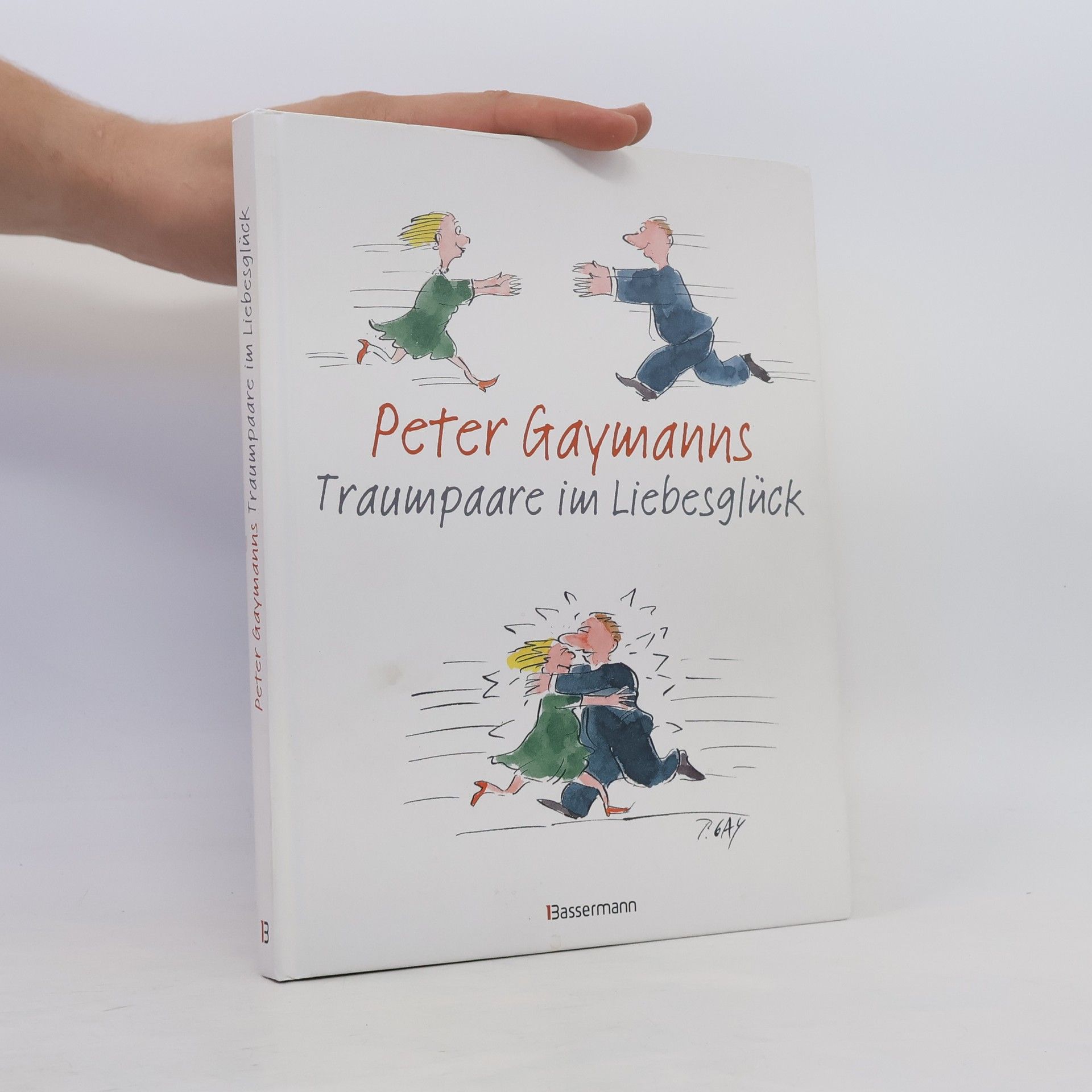 Gustav-Peter Hahn Peter Gaymanns Traumpaare im Liebesglück