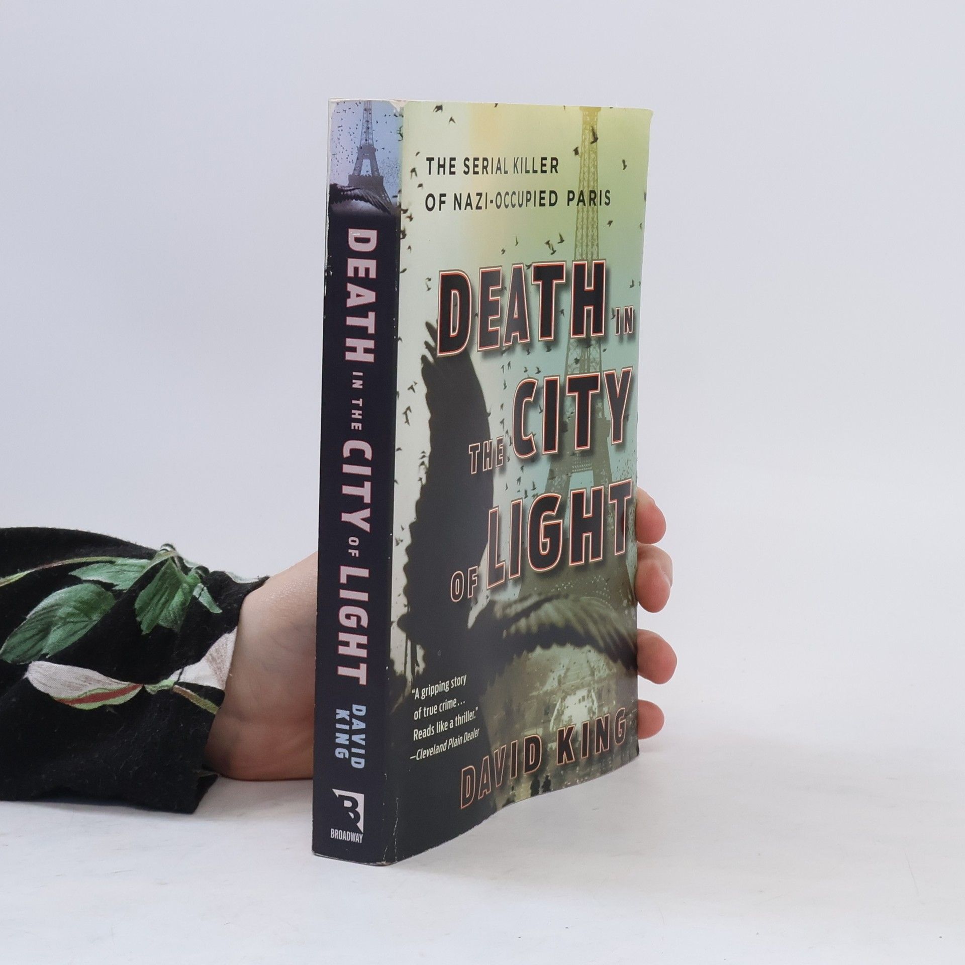 David A. King Death in the City of Light: The Serial Killer of Nazi-Occupied Paris