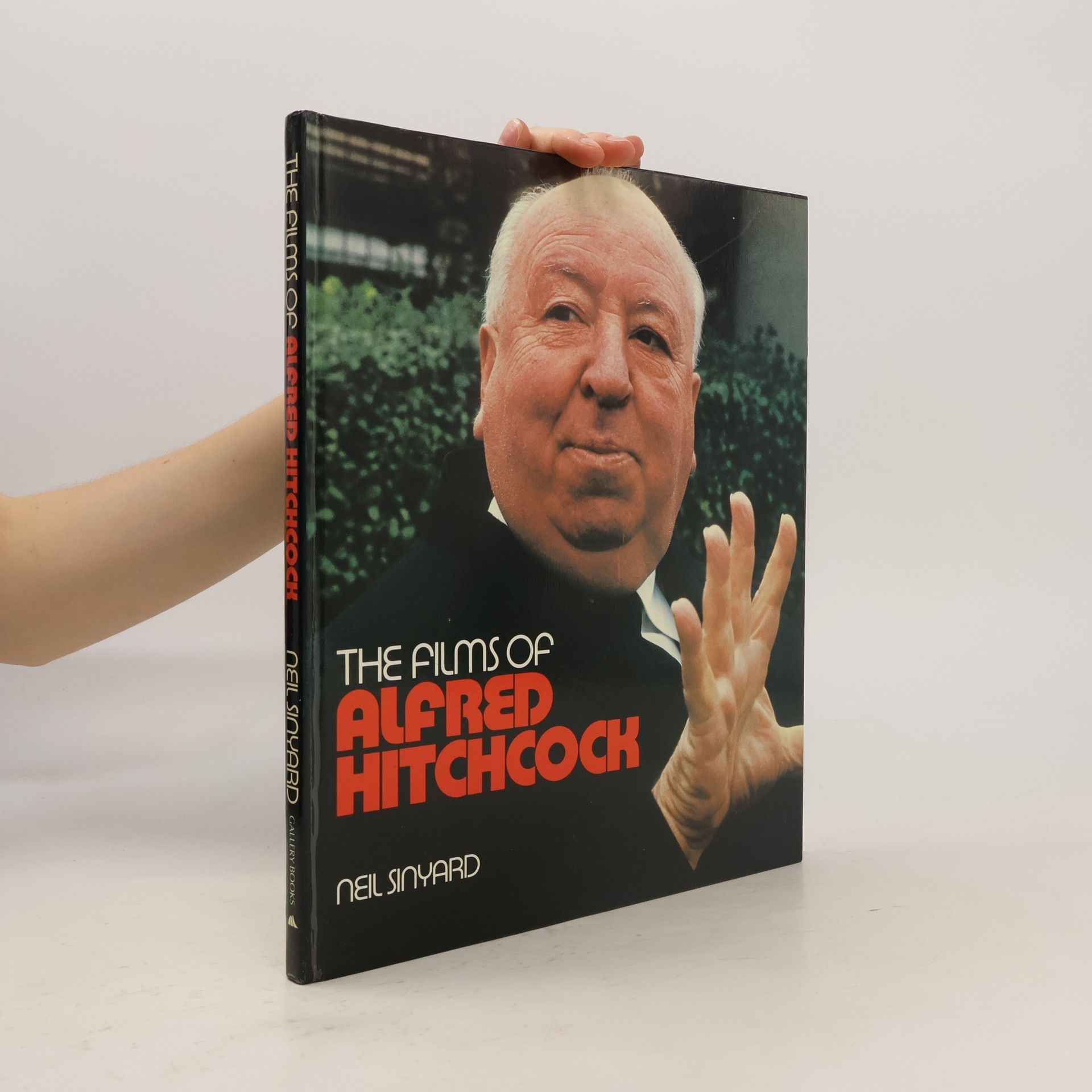 Neil Sinyard The Films of Alfred Hitchcock
