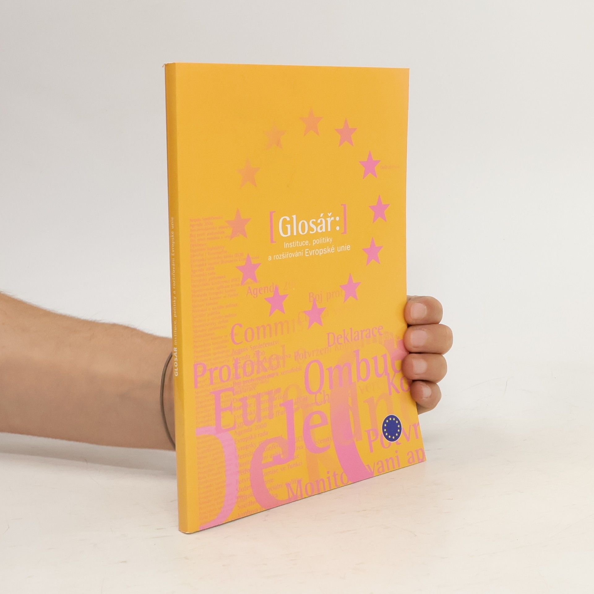 Collectif d'auteurs Glosář. Instituce, politiky a rozšiřování Evropské unie