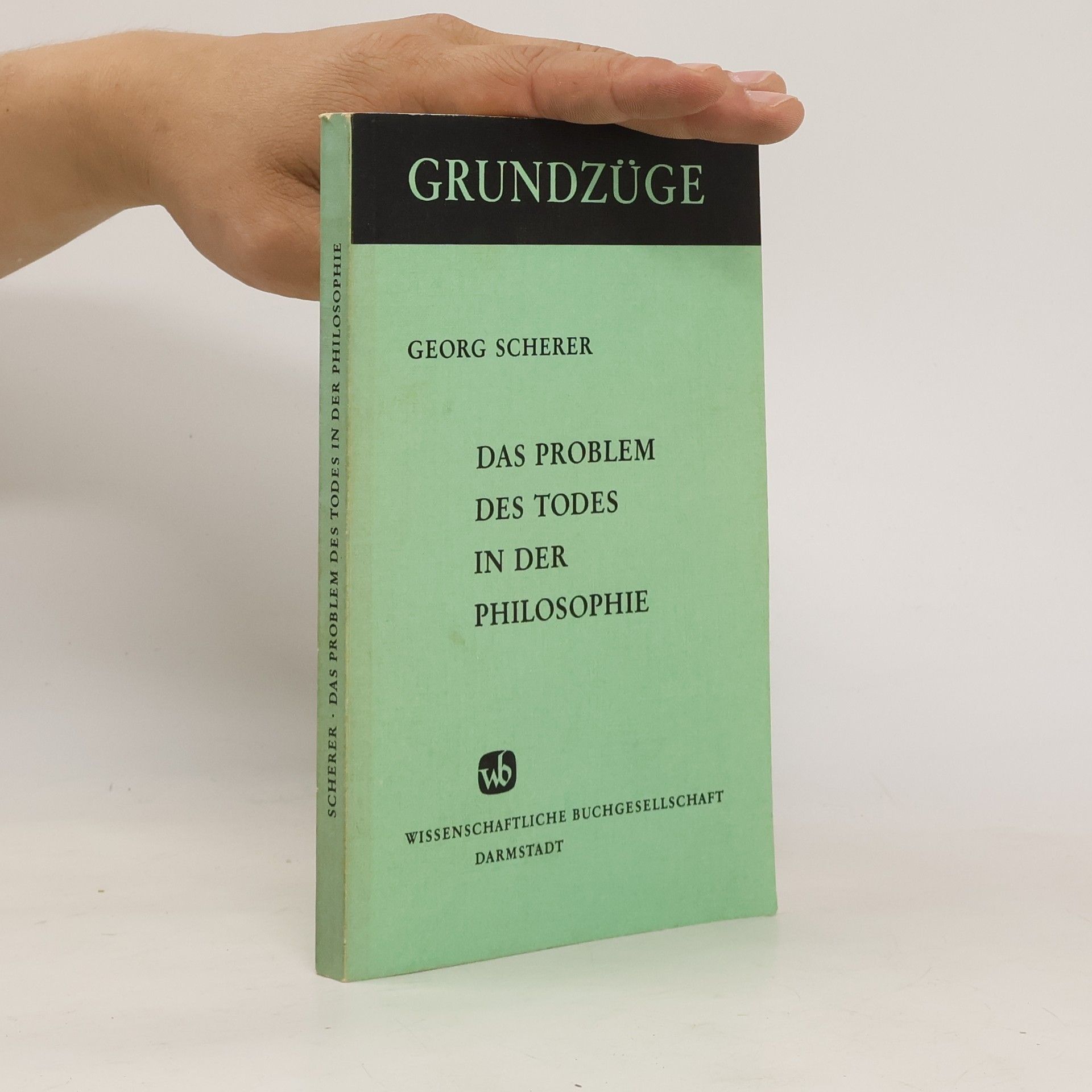Georg Scherer Das Problem des Todes in der Philosophie