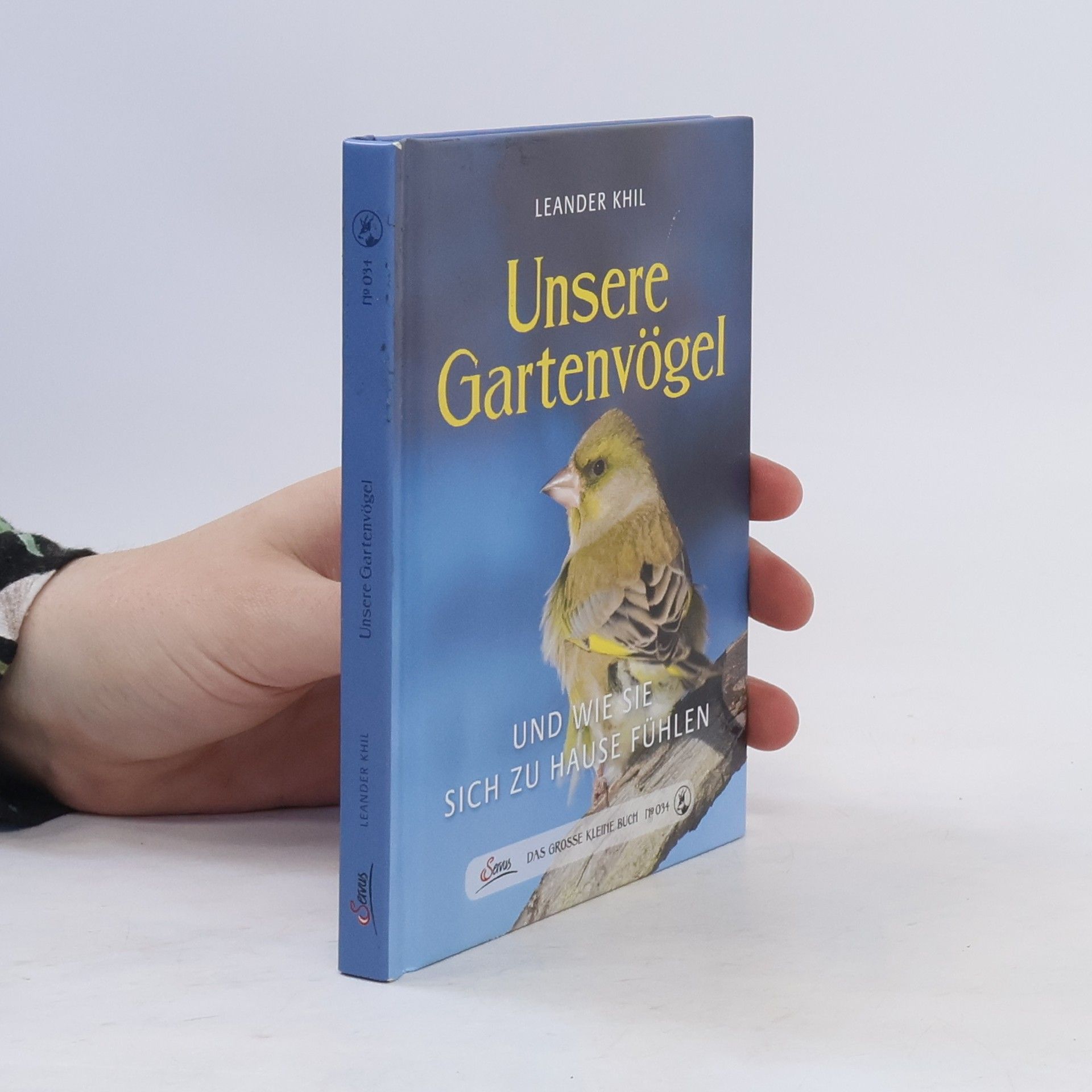 Leander Khil Unsere Gartenvögel und wie sie sich zu Hause fühlen