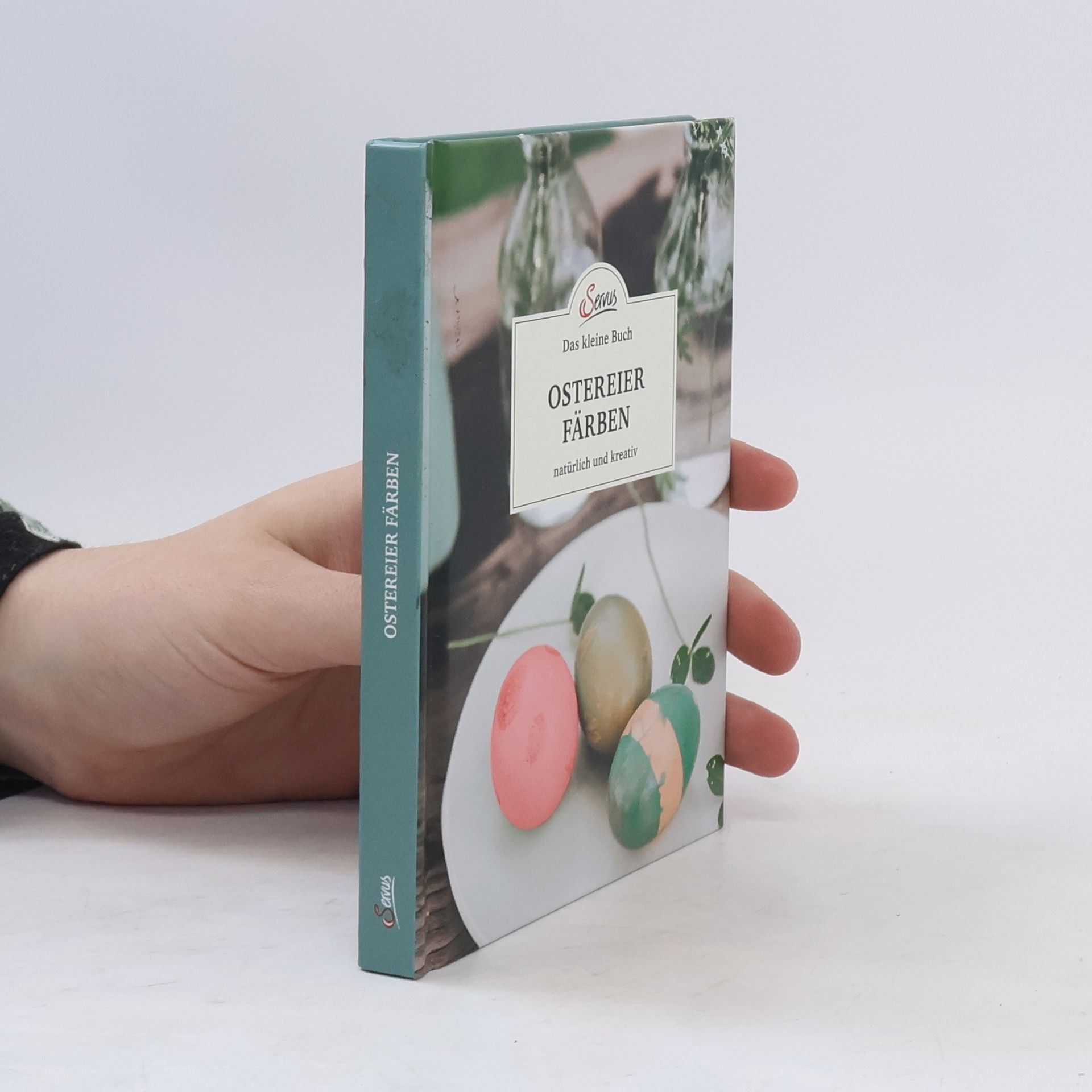 Christine Mittermayr Das kleine Buch: Ostereier färben. Natürlich und kreativ
