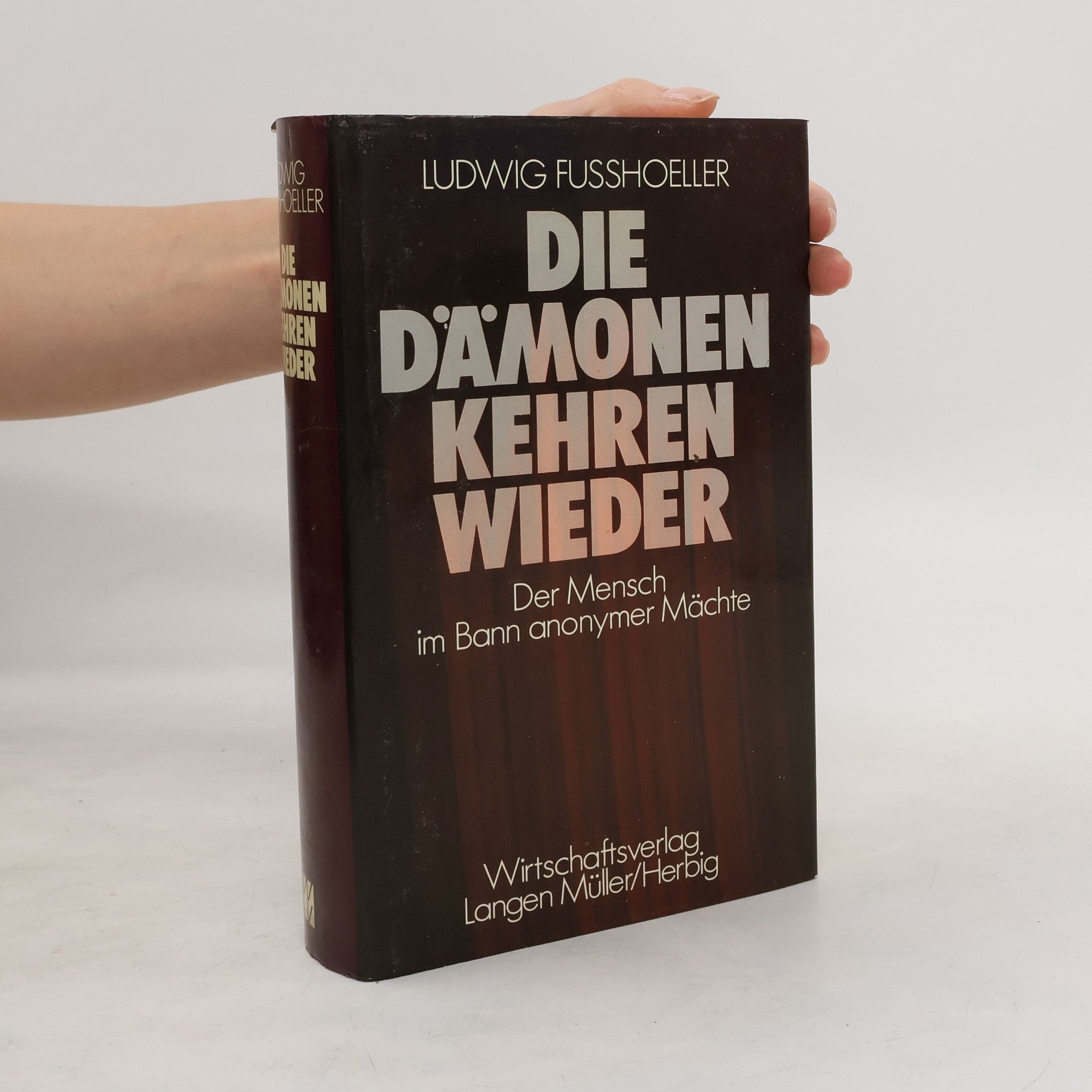 Ludwig Fußhoeller Die Dämonen kehren wieder