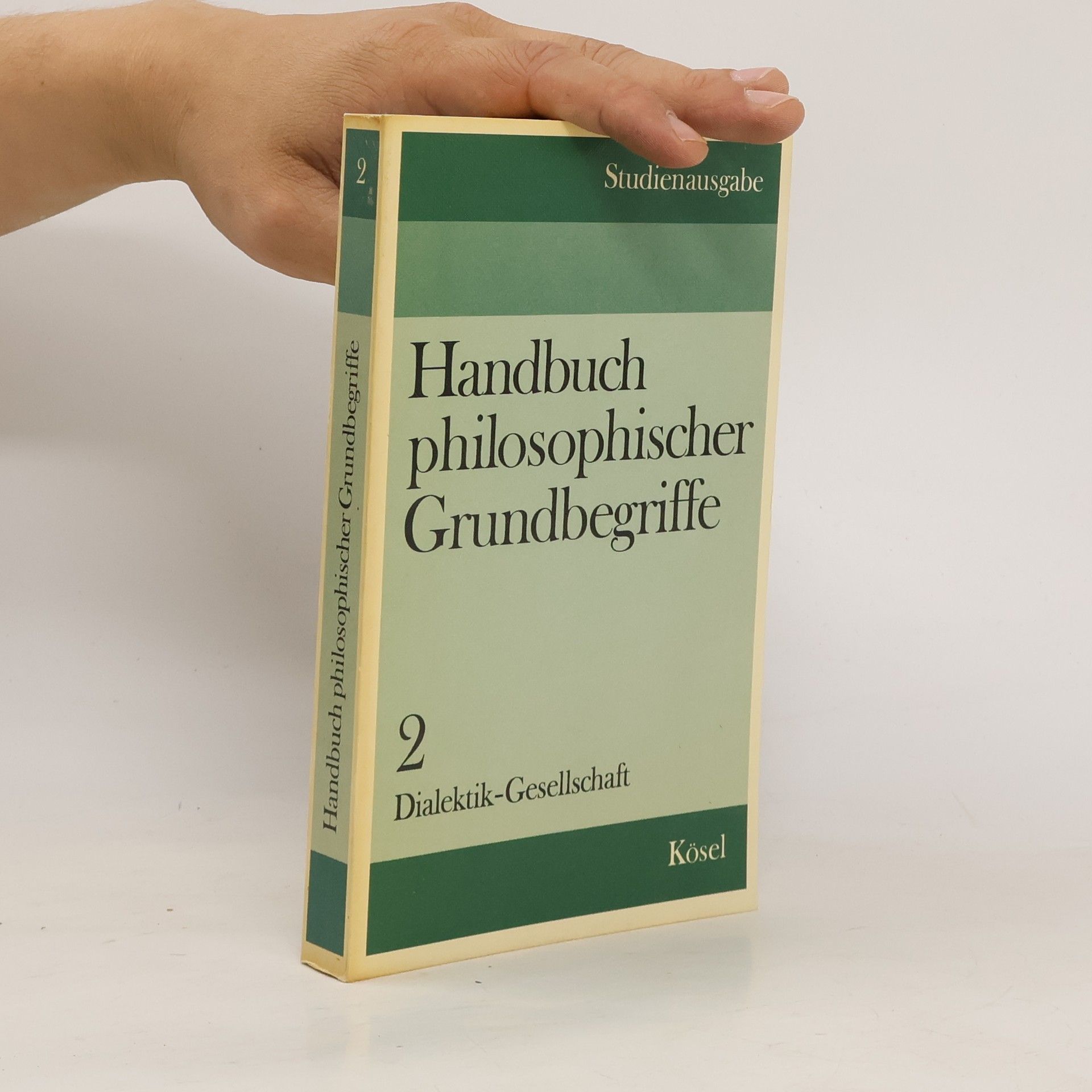 Hans Michael Baumgartner Handbuch philosophischer Grundbegriffe. Bd. 2., Dialektik - Gesellschaft