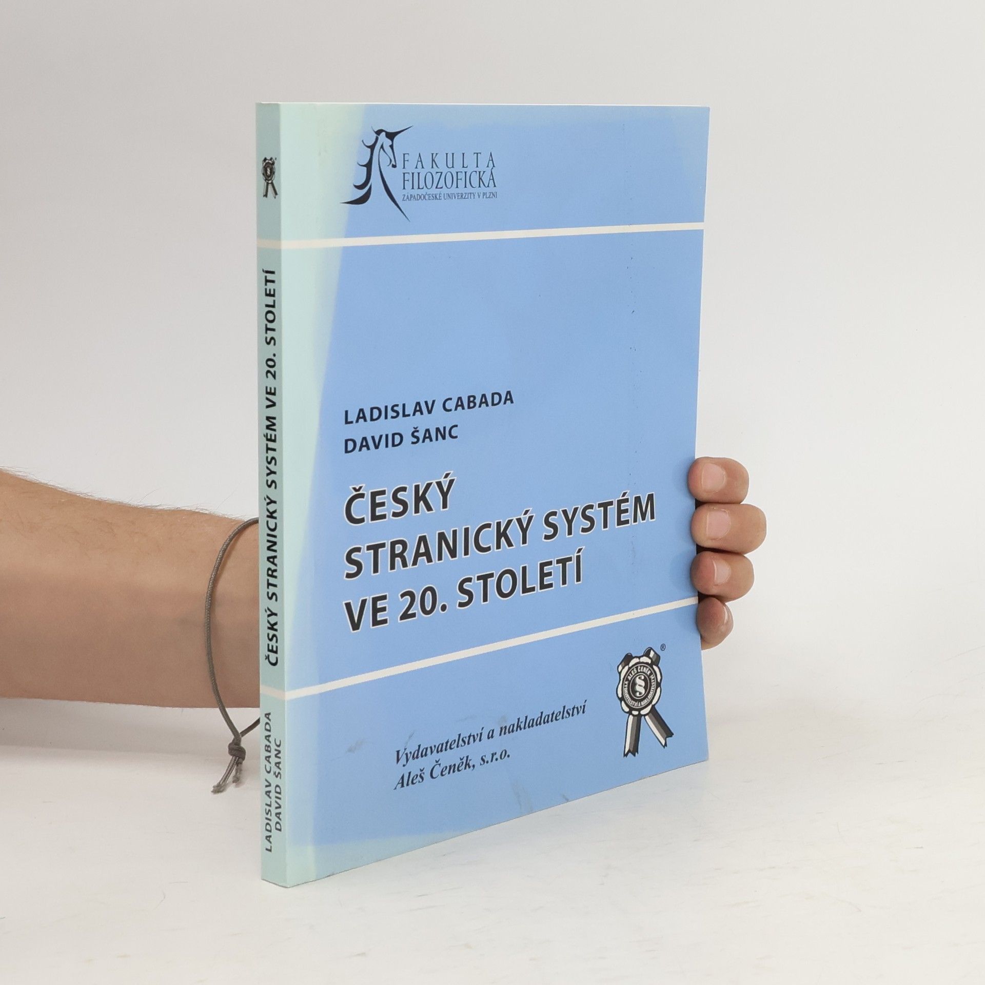 Ladislav Cabada Český stranický systém ve 20. století