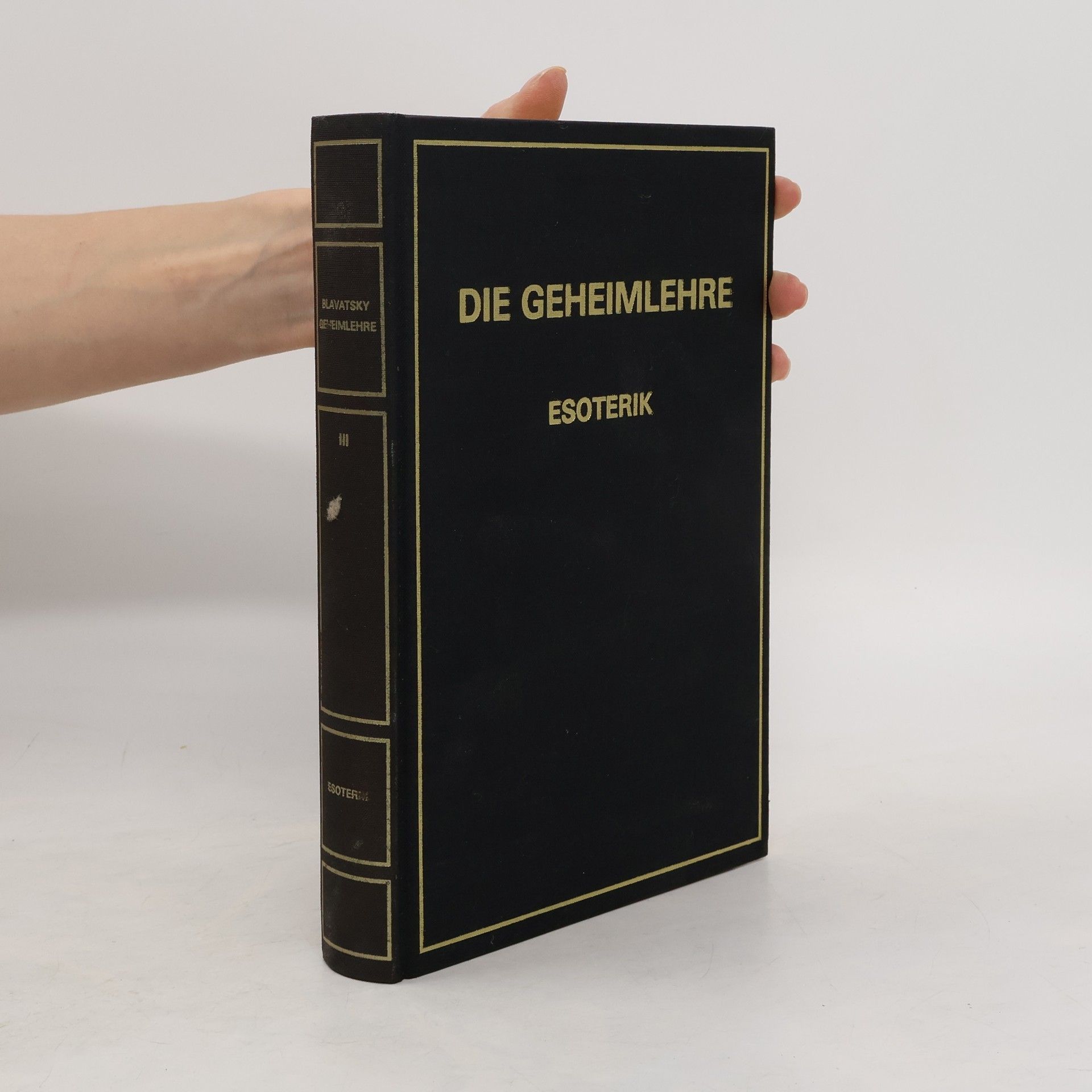 Helena Blavatská Die Geheimlehre : Esoterik