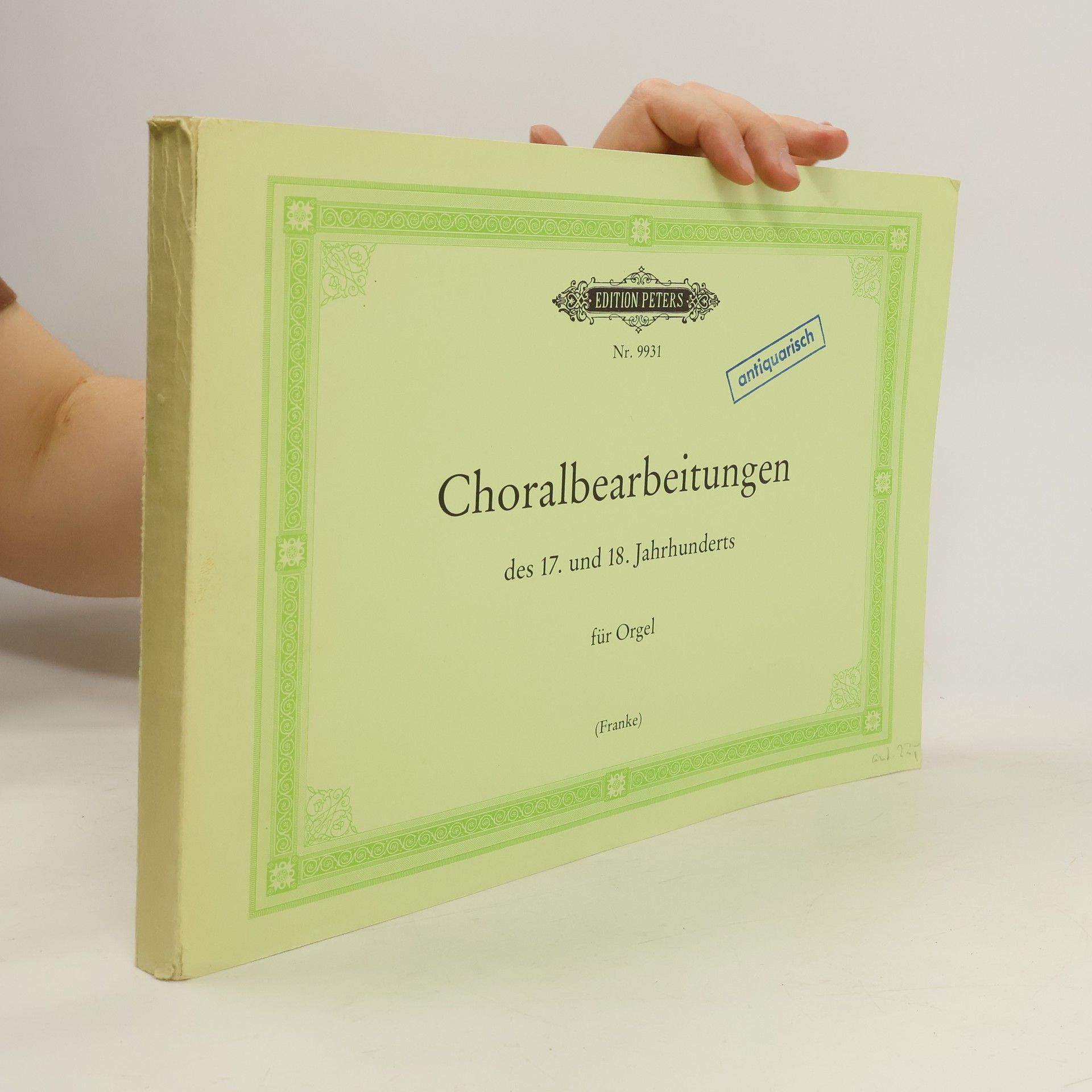 Erhard Franke Choralbearbeitungen des 17. und 18. Jahrhunderts für Orgel
