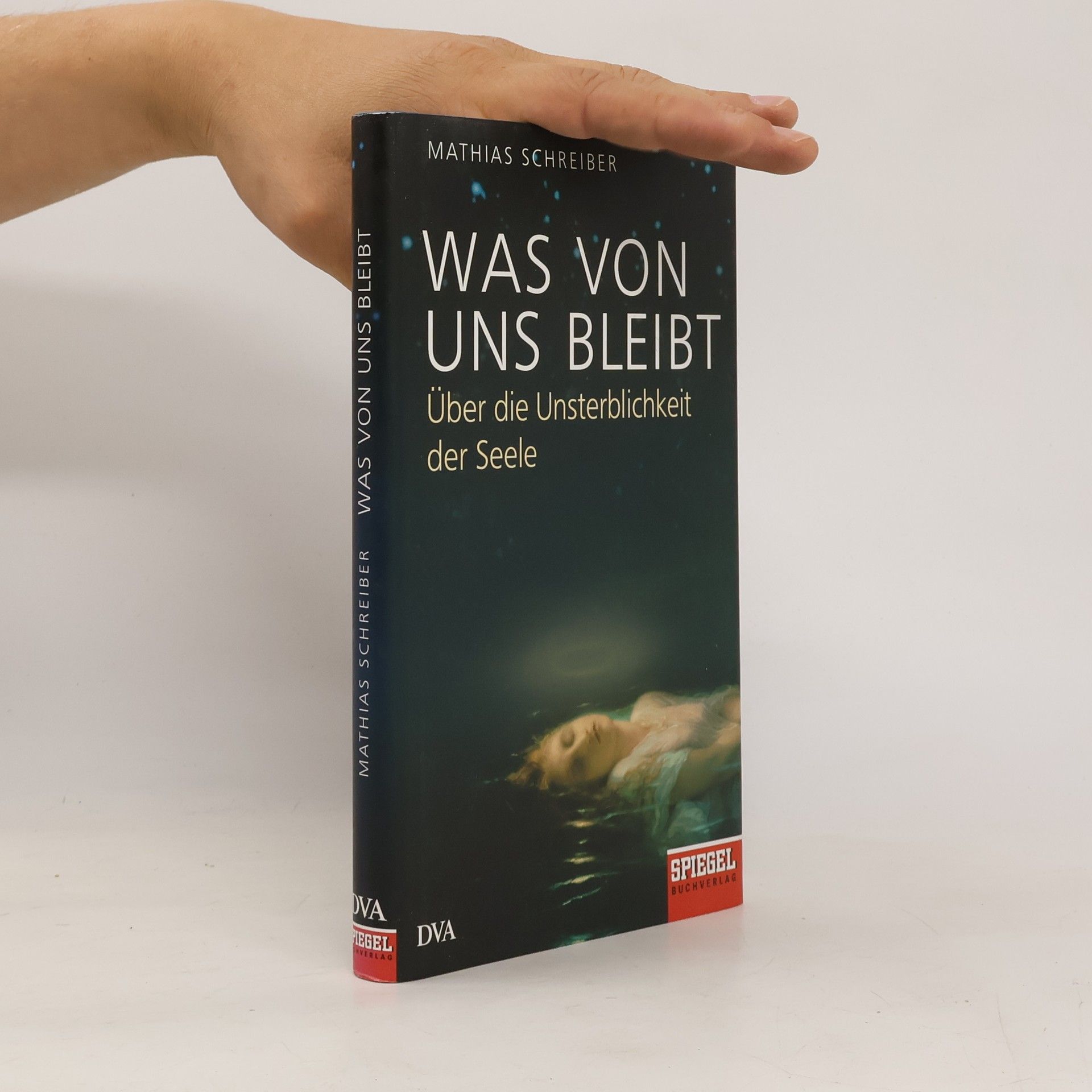 Mathias Schreiber Was von uns bleibt