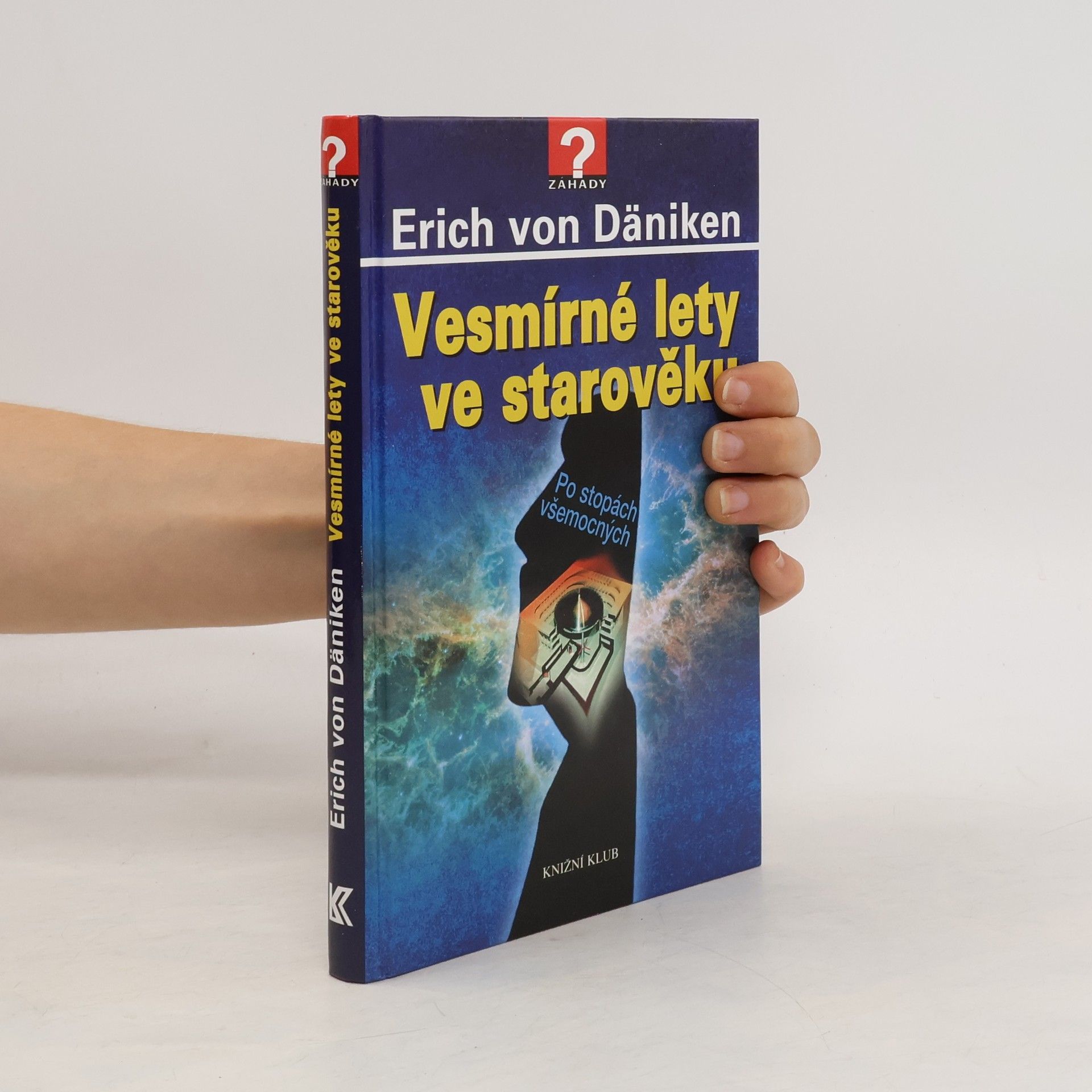 Erich von Däniken Vesmírné lety ve starověku-Po stopách všemocných