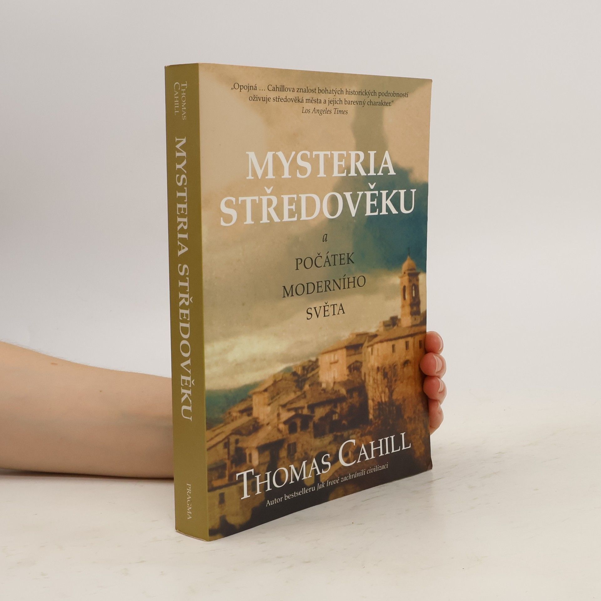 Thomas Cahill Mysteria středověku a počátky moderního světa