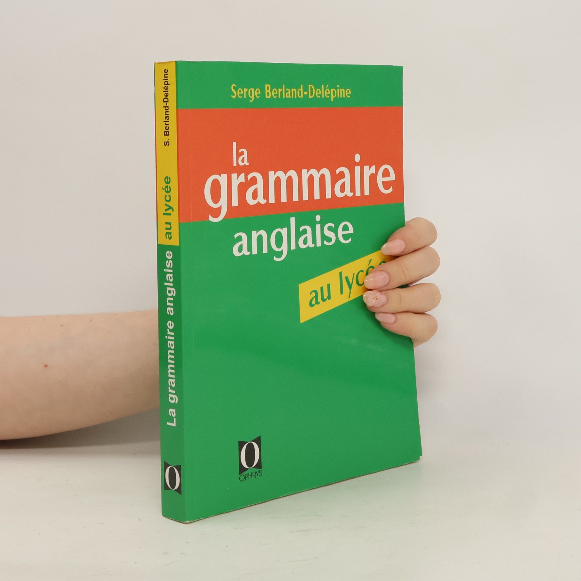 Serge Berland Delépine La grammaire anglaise au lycée