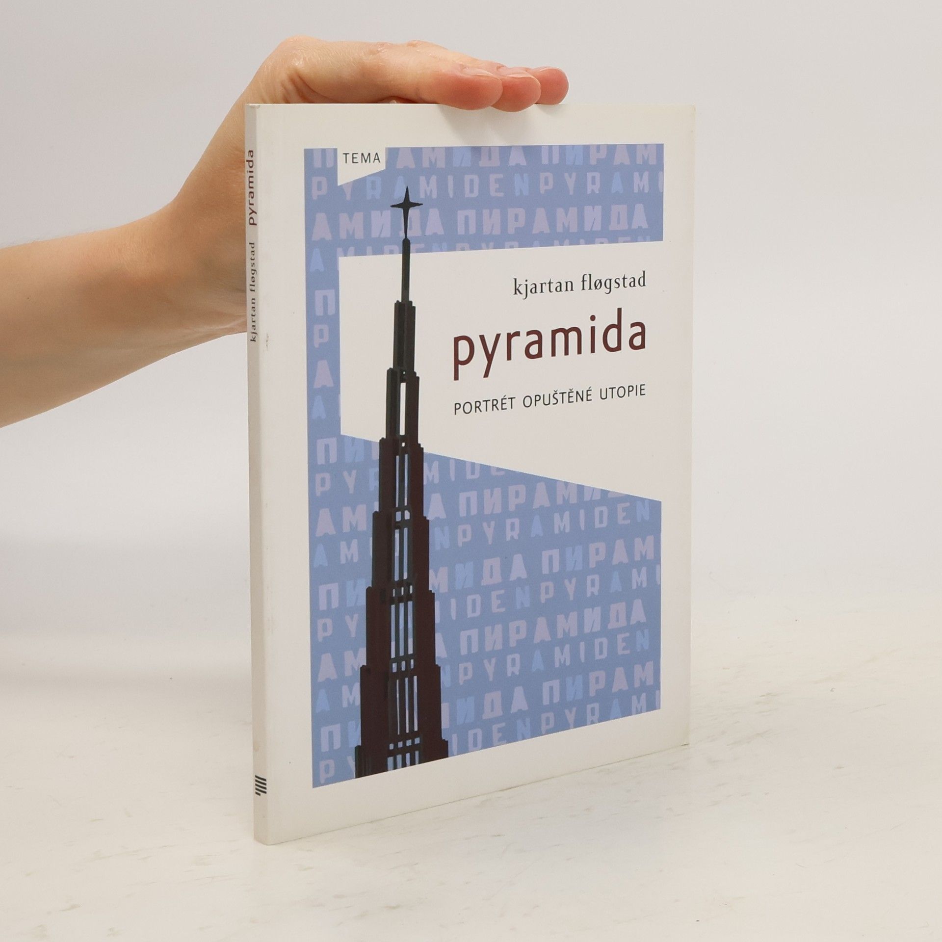 Kjartan Fløgstad Pyramida. Portrét opuštěné utopie