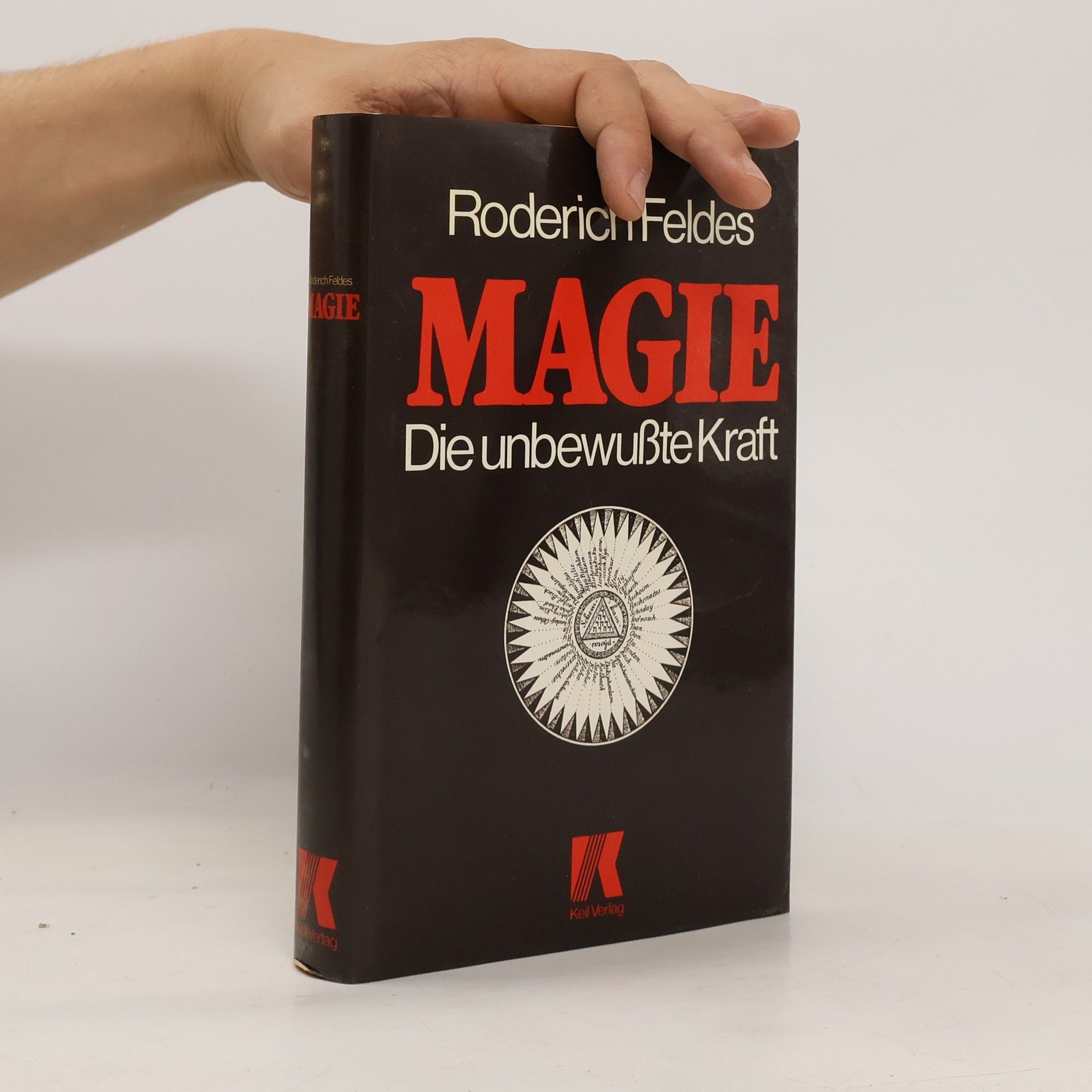 Roderich Feldes Magie, die unbewusste Kraft