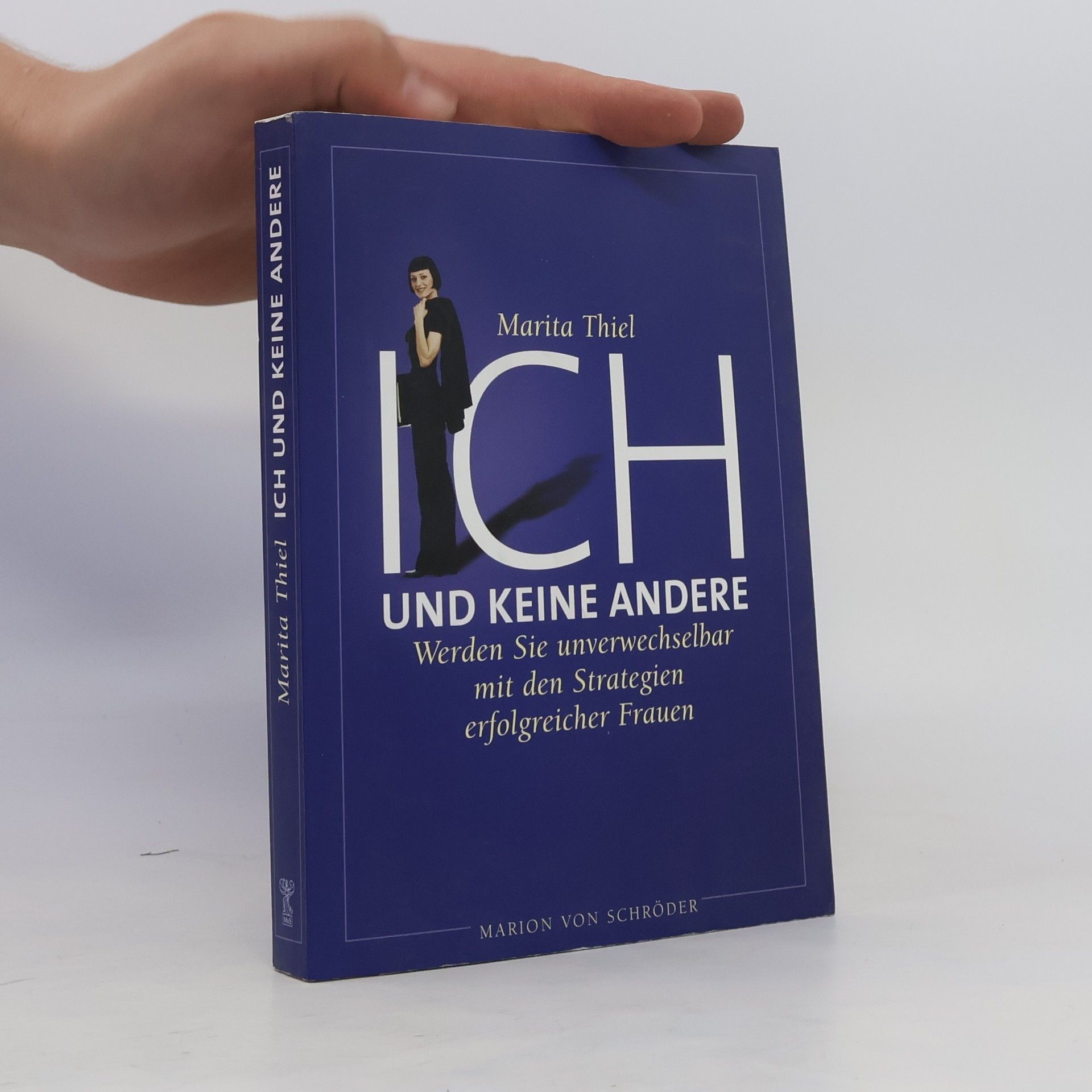 Marita Thiel Ich und keine andere