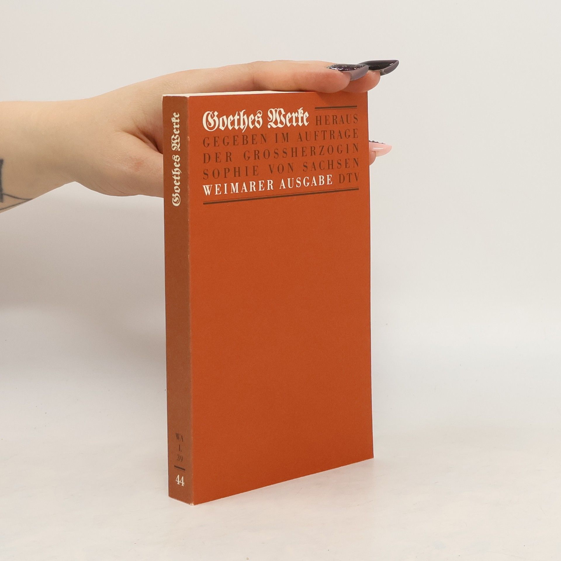 Johann Wolfgang von Goethe Goethes Werke 44