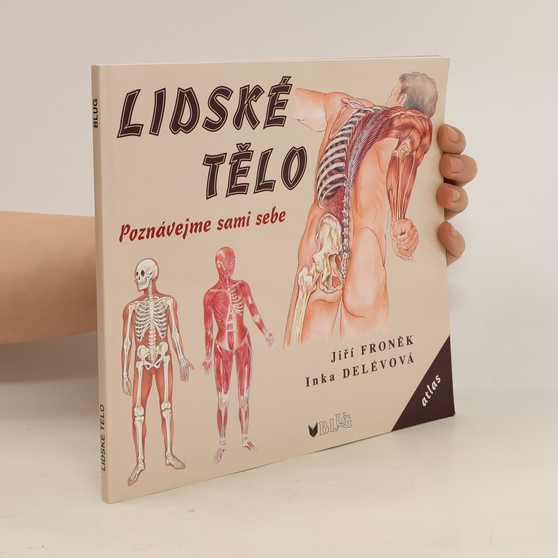 Jiří Froněk Lidské tělo: Poznávejme sami sebe