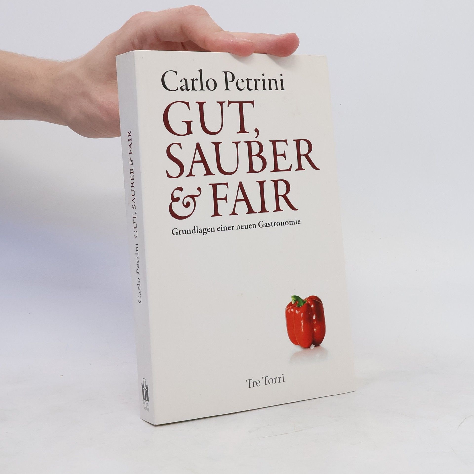 Carlo Petrini Gut, sauber & fair