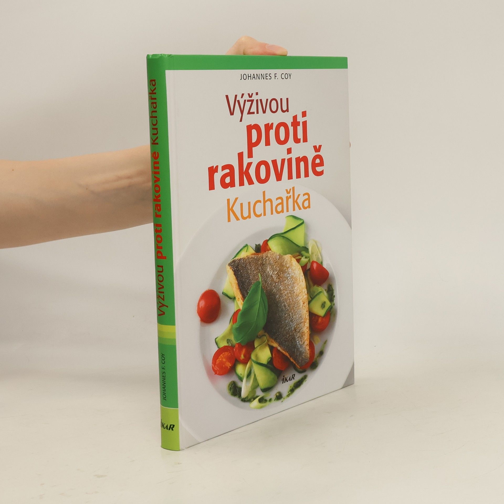 Johannes F. Coy Výživou proti rakovině. Kuchařka