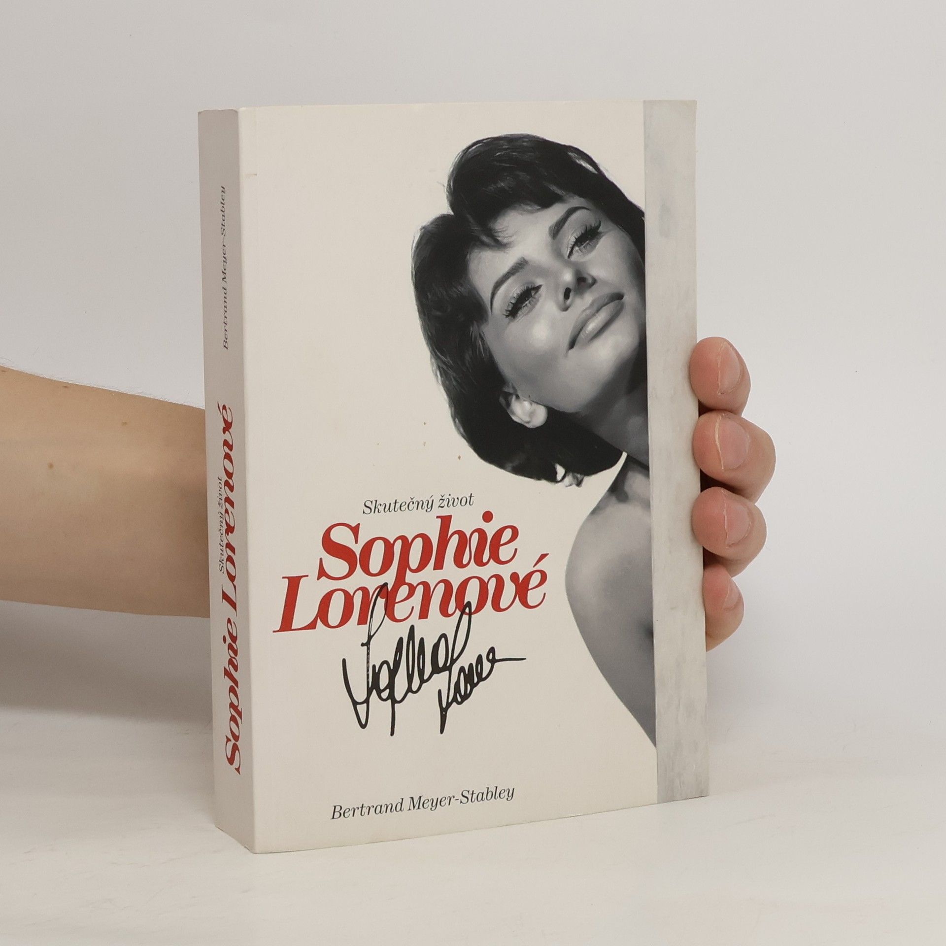 Bertrand Meyer-Stabley Skutečný život Sophie Lorenové