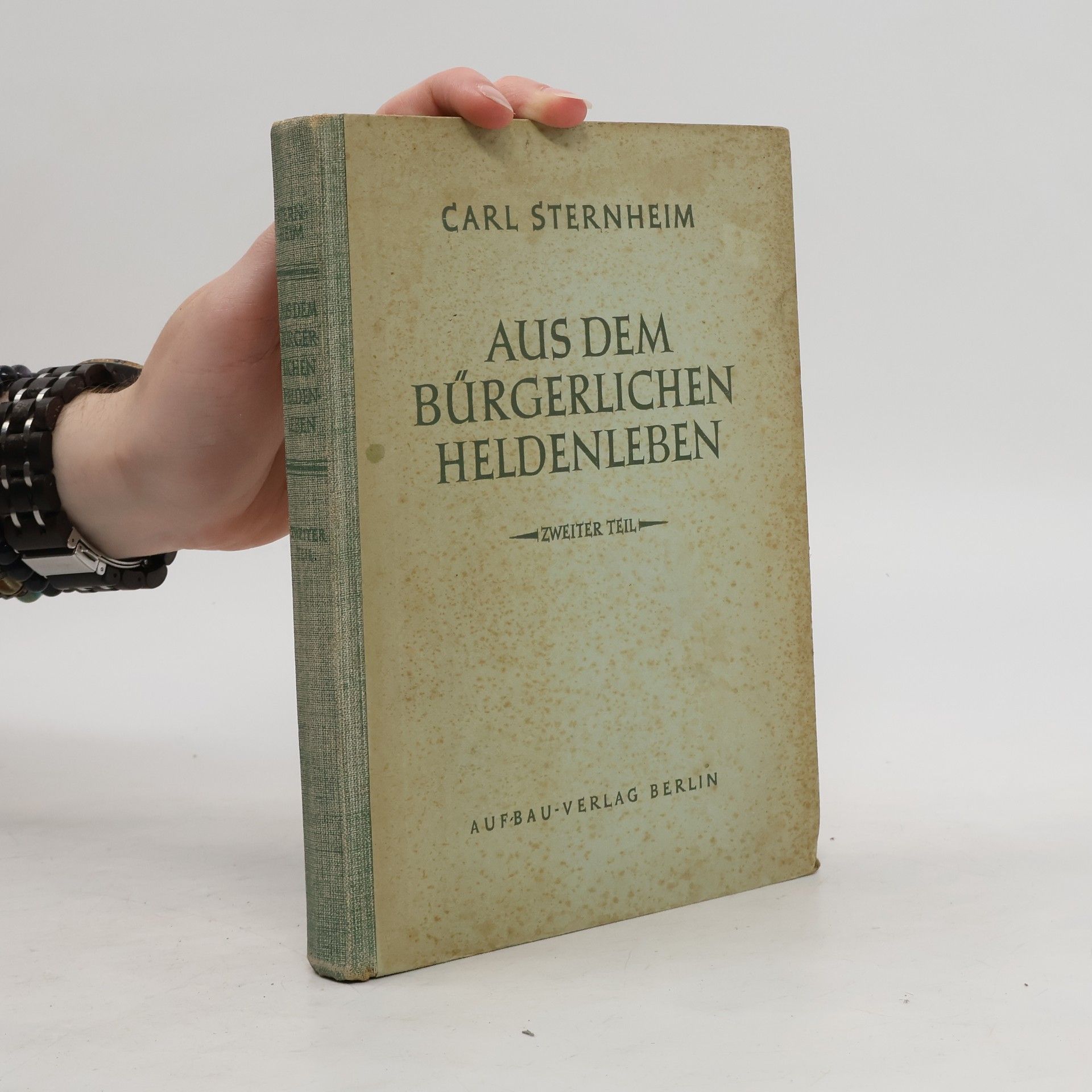 Carl Sternheim Aus dem bürgerlichen Heldenleben 2