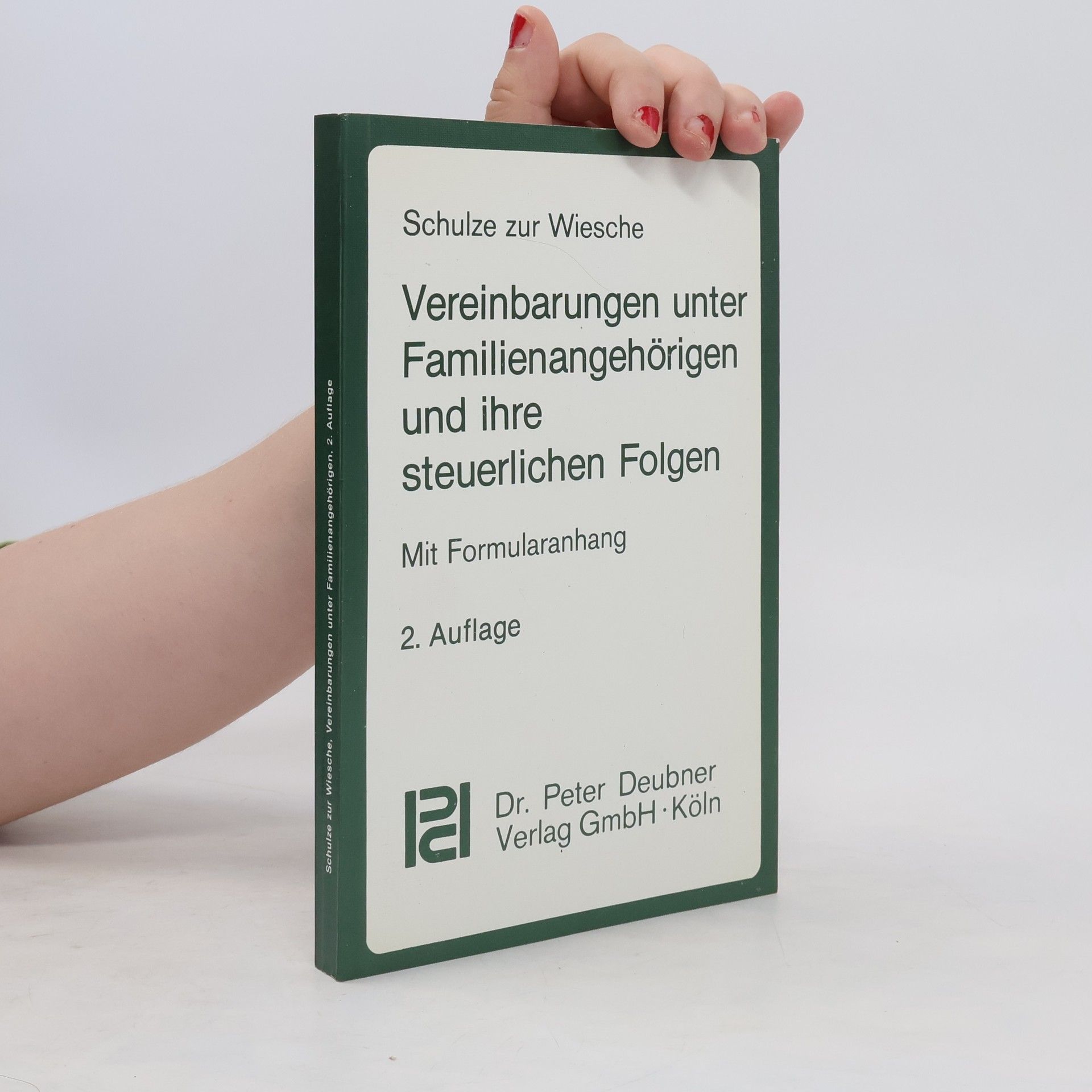 Dieter Schulze zur Wiesche Vereinbarungen unter Familienangehörigen und ihre steuerlichen Folgen