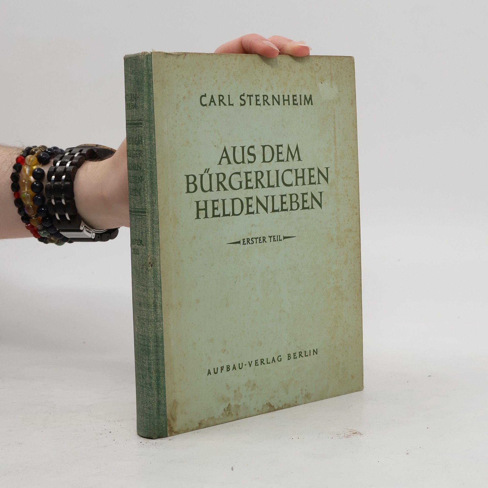 Carl Sternheim Aus dem bürgerlichen Heldenleben 1