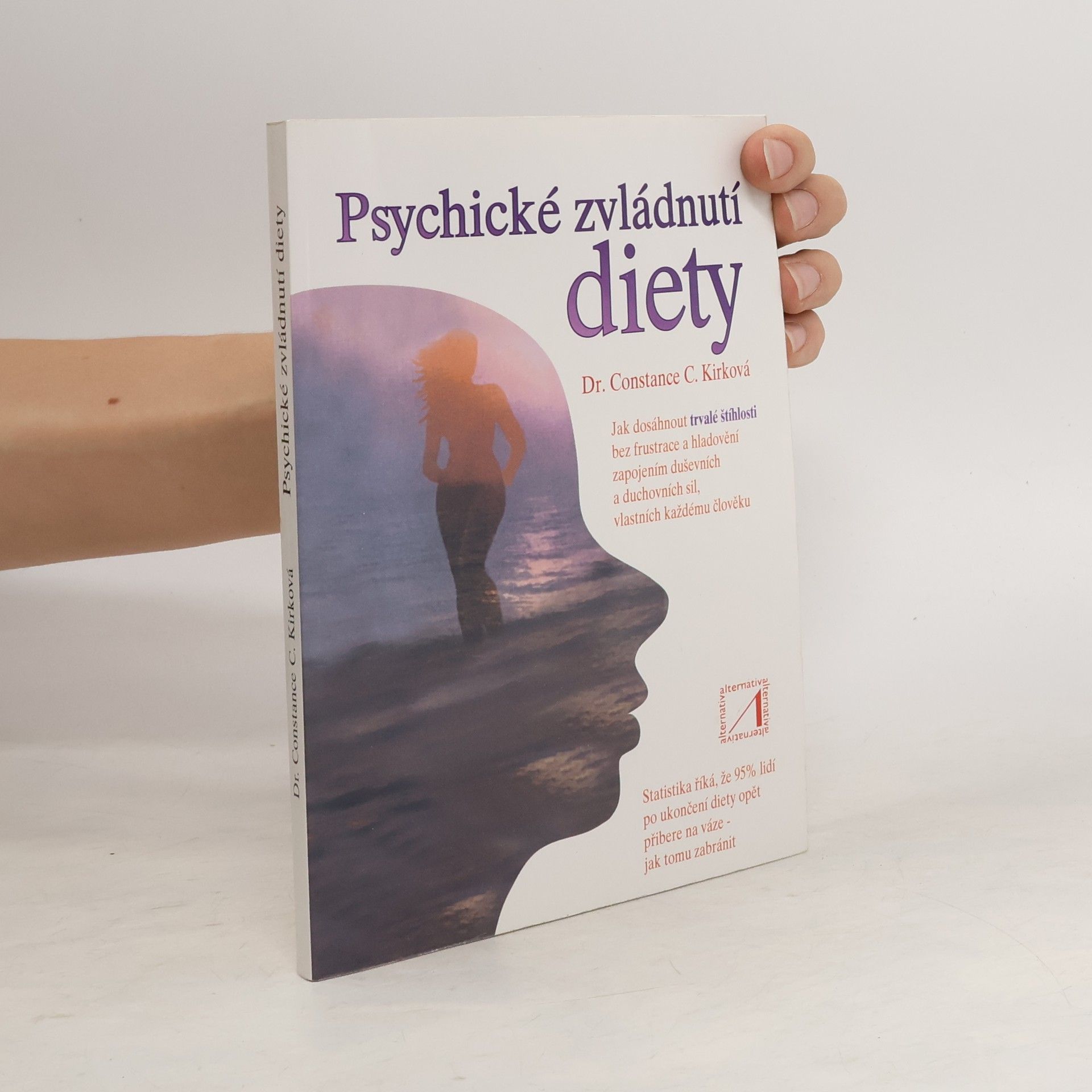 Constance C. Kirk Psychické zvládnutí diety