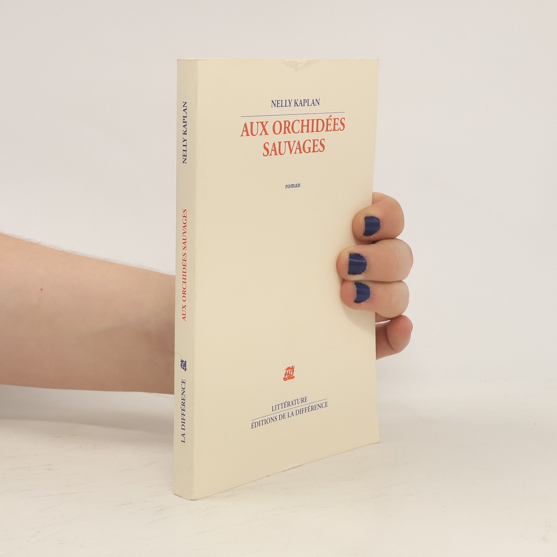 Nelly Kaplan Aux orchidées sauvages