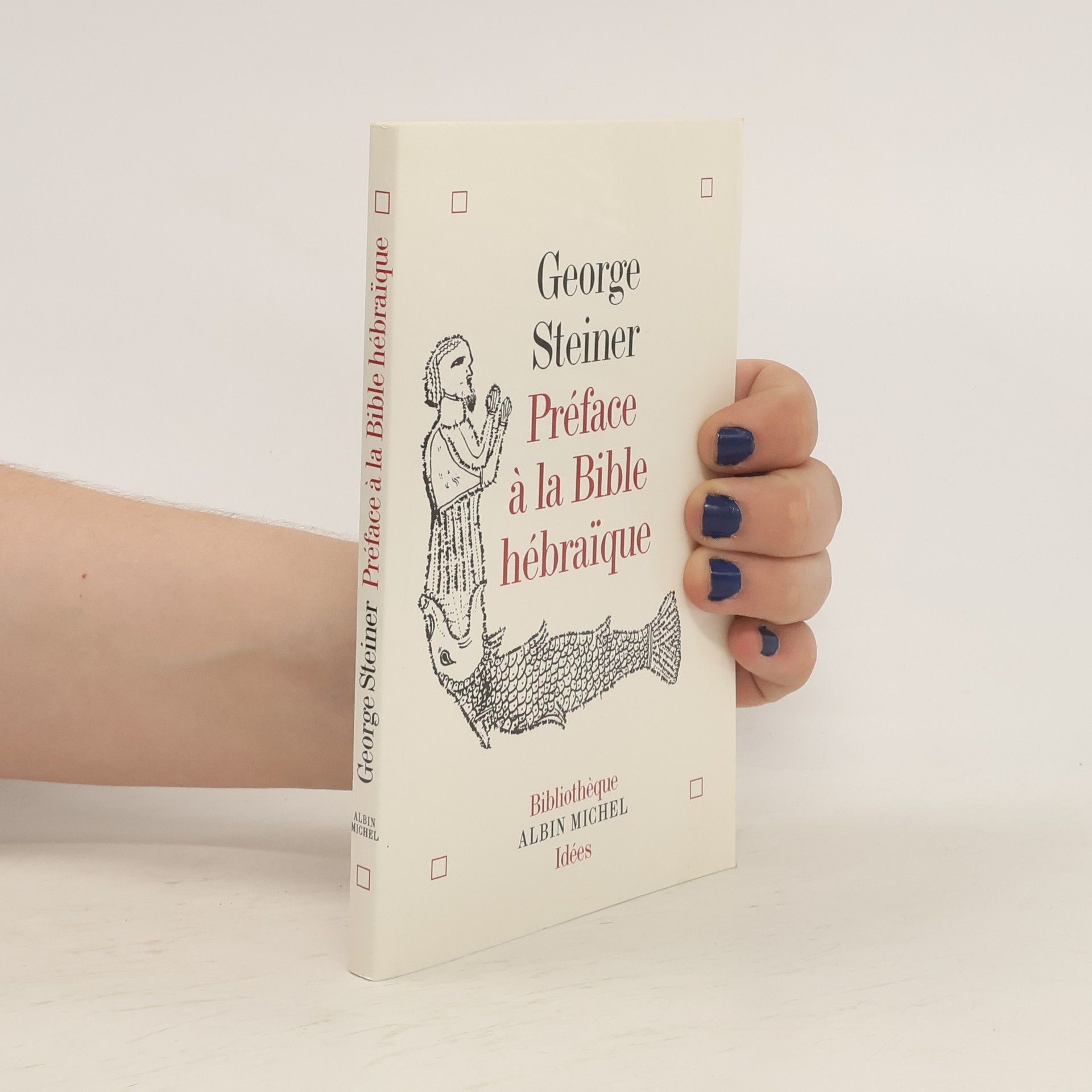 George Steiner Préface à la Bible hébraïque