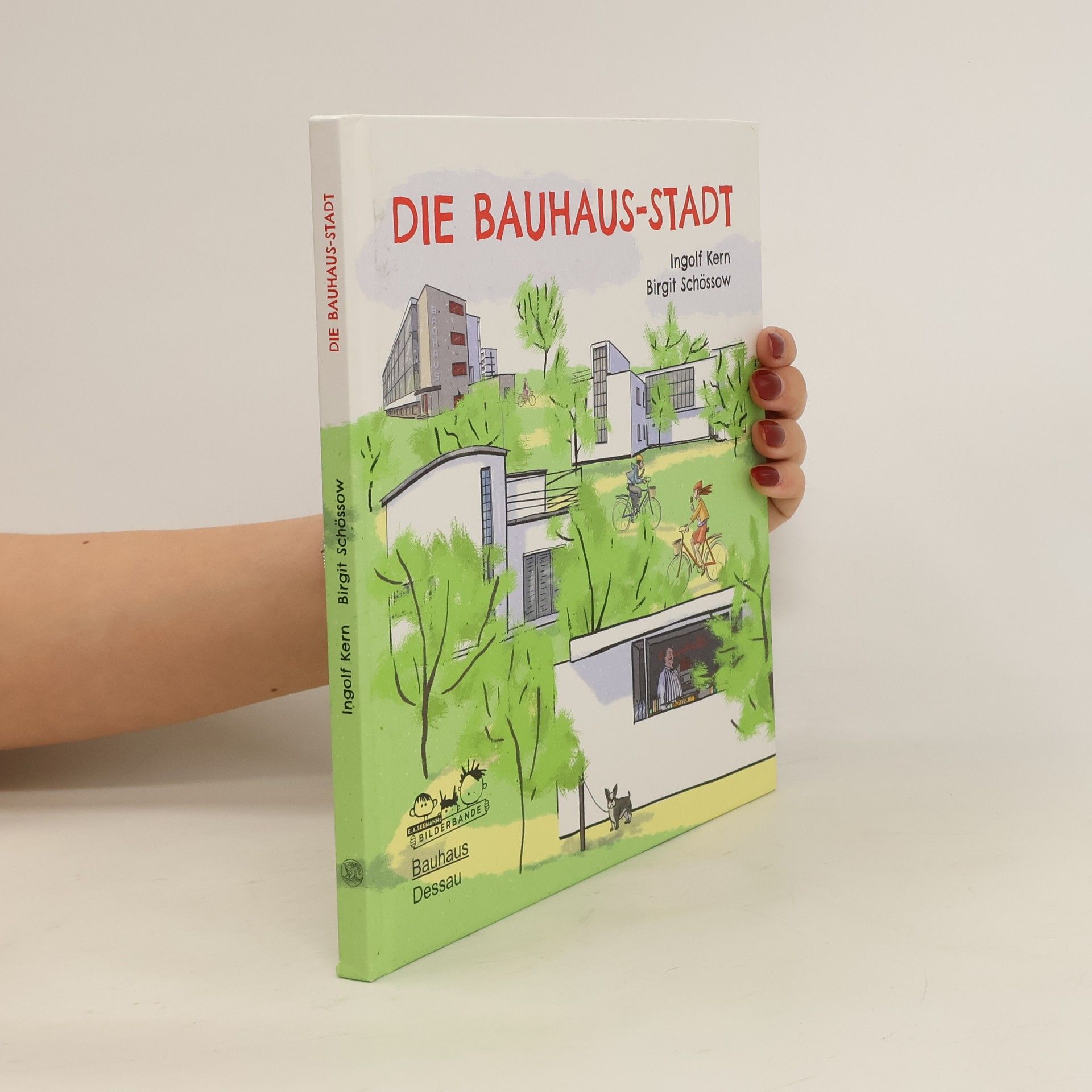 Ingolf Kern Die Bauhaus-Stadt
