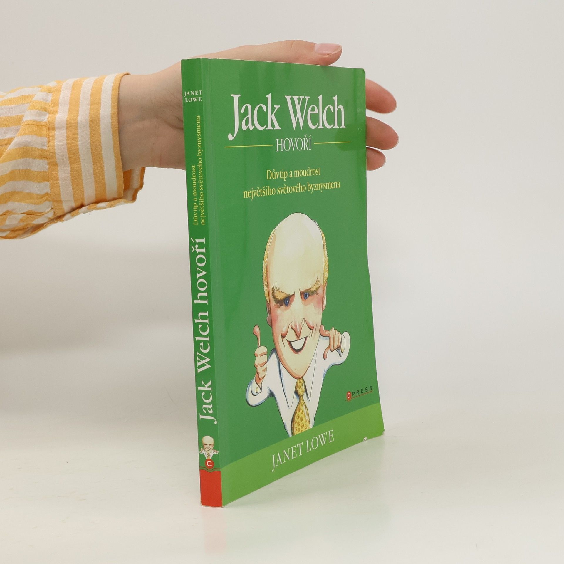 kolektiv Jack Welch hovoří : důvtip a moudrost největšího světového byznysmena