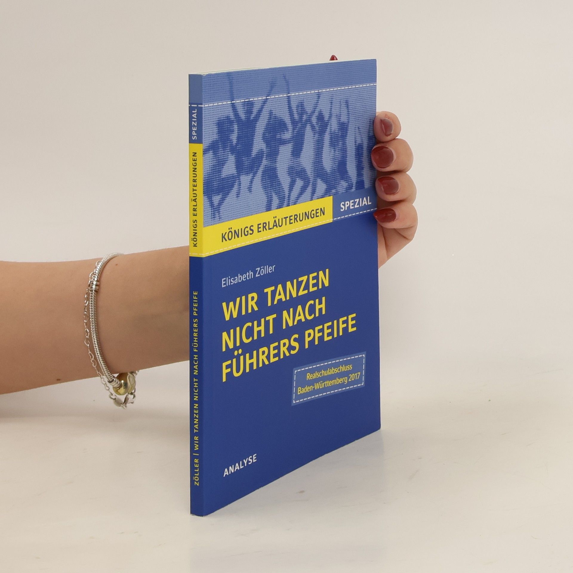 Sabine Hasenbach Textanalyse und Interpretation zu Elisabeth Zöller, Wir tanzen nicht nach Führers Pfeife