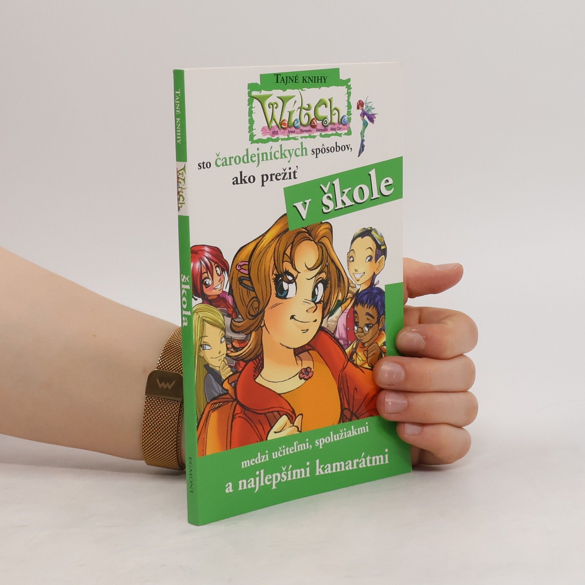 kolektiv W.I.T.C.H. - Sto čarodejných spôsobov, ako prežiť v škole...