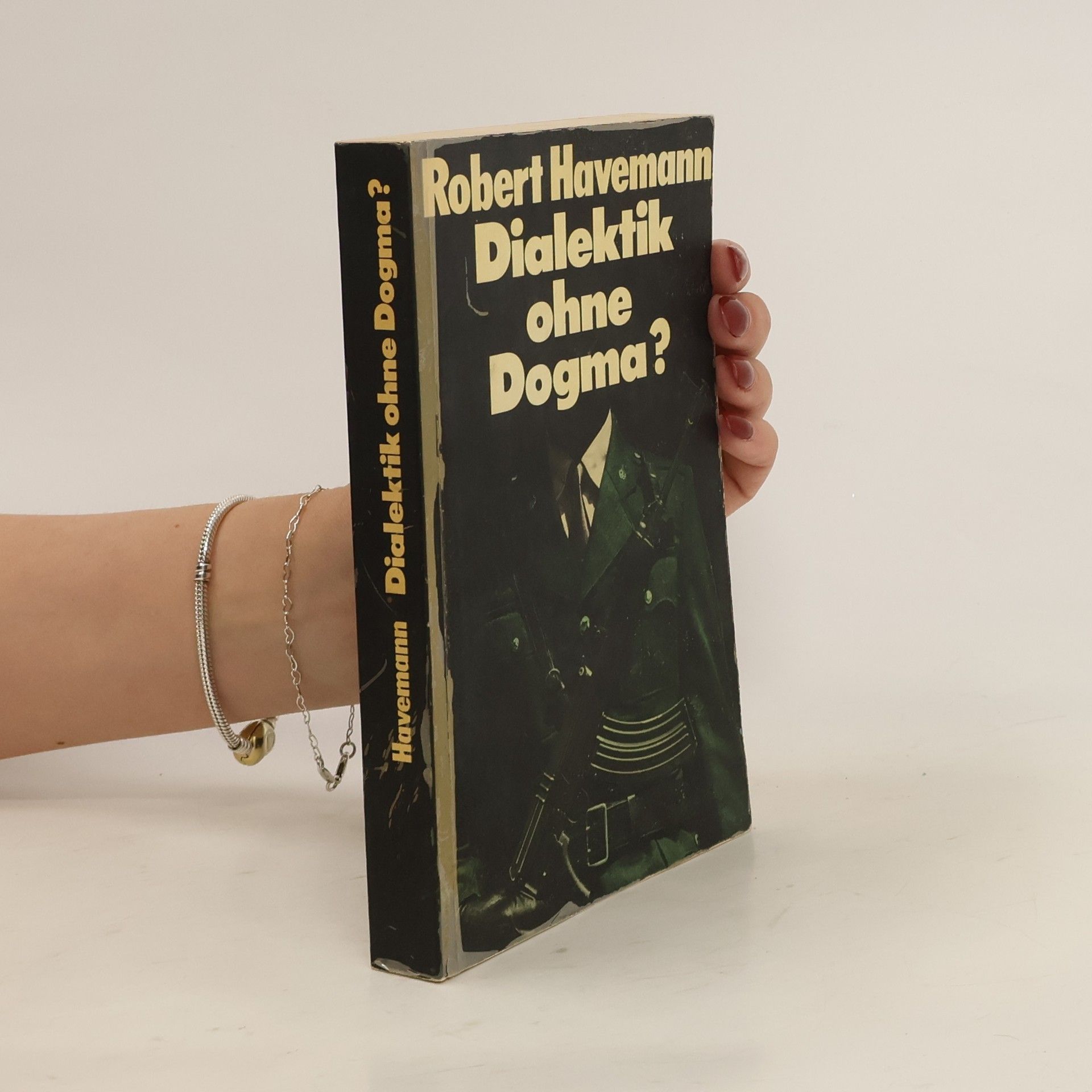 Robert Havemann Dialektik ohne Dogma?