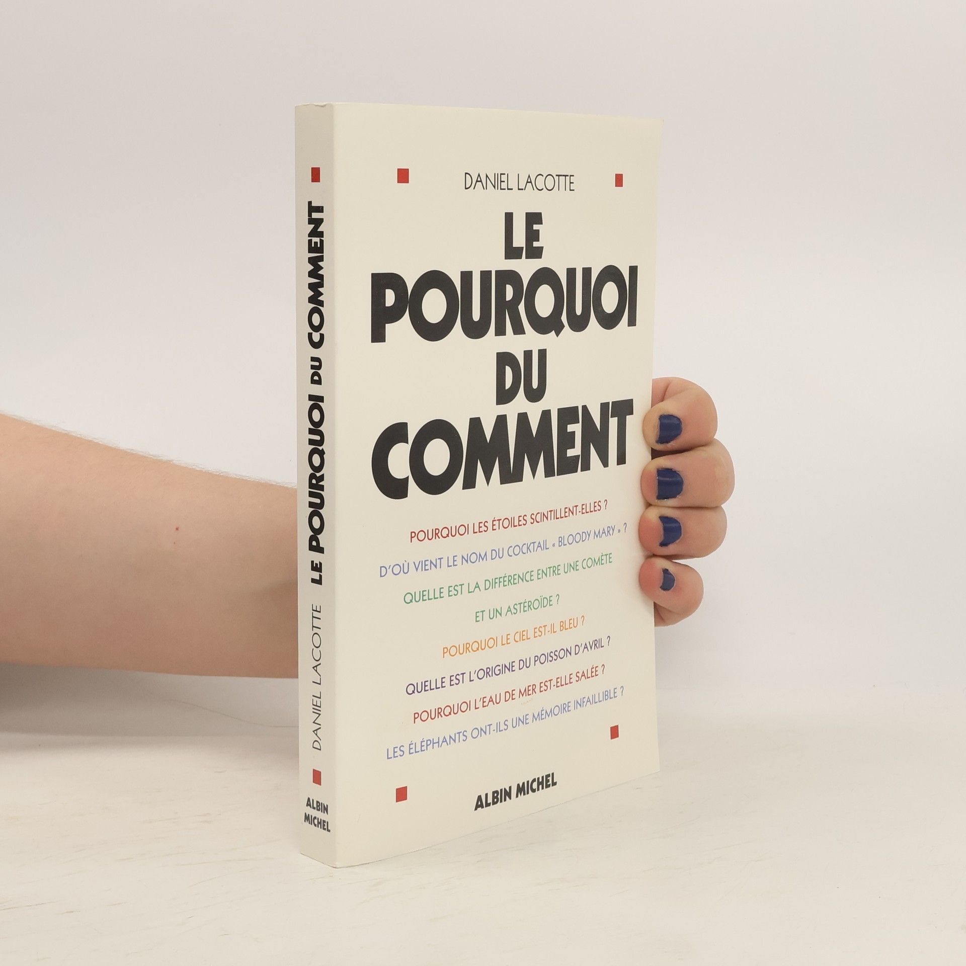 Daniel Lacotte Le pourquoi du comment