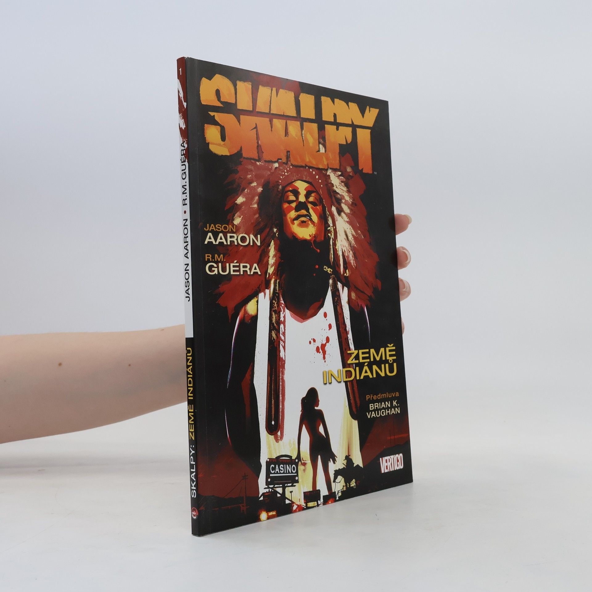 Jason Aaron Skalpy. Země indiánů