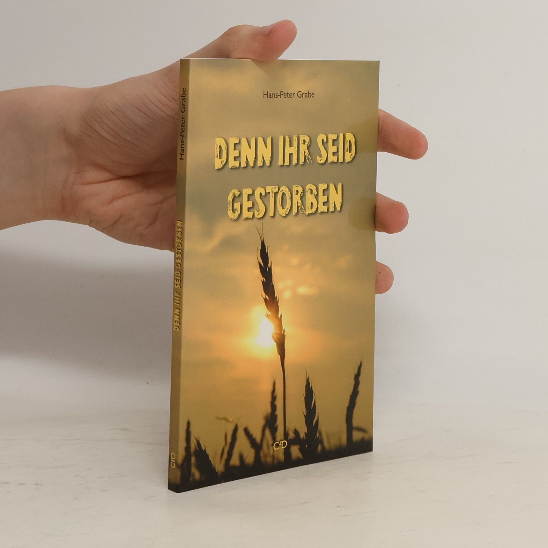 Denn ihr seid Gestorben