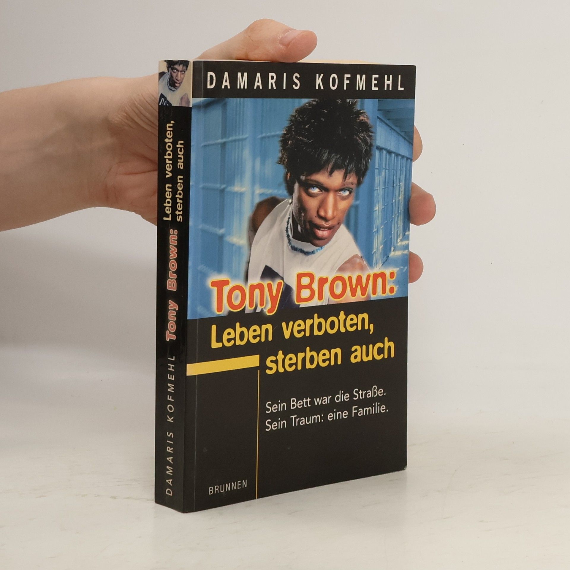 Damaris Kofmehl Tony Brown: Leben verboten, sterben auch