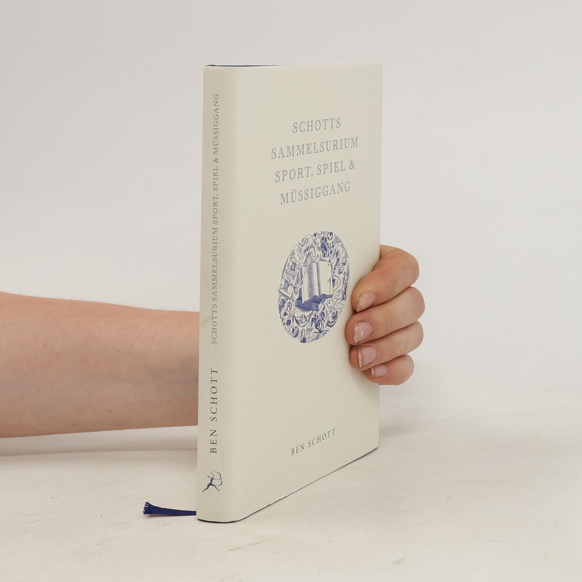 Ben Schott  Schotts Sammelsurium. Sport, Spiel & Müssiggang