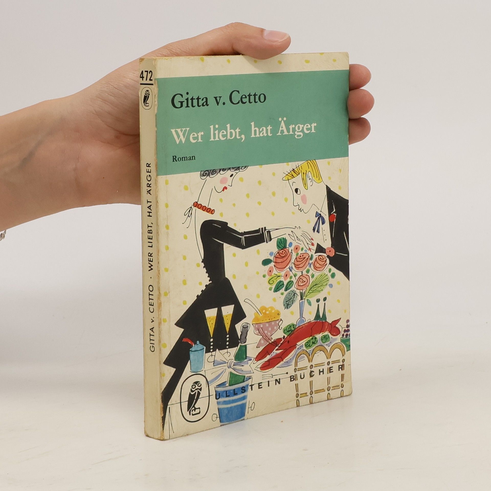 Gitta von Cetto Wer liebt, hat Ärger